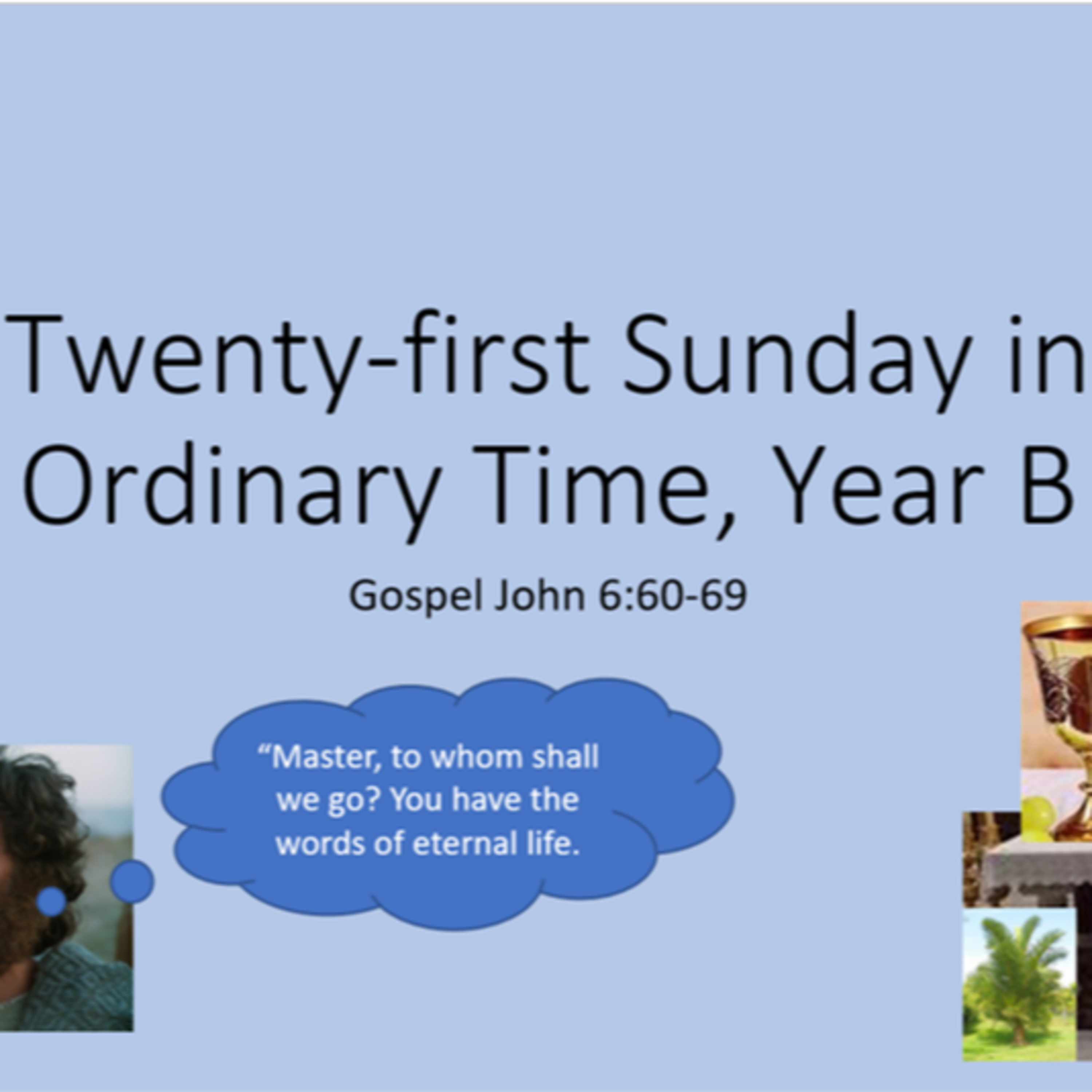 Twenty-first Sunday in Ordinary Time Year B