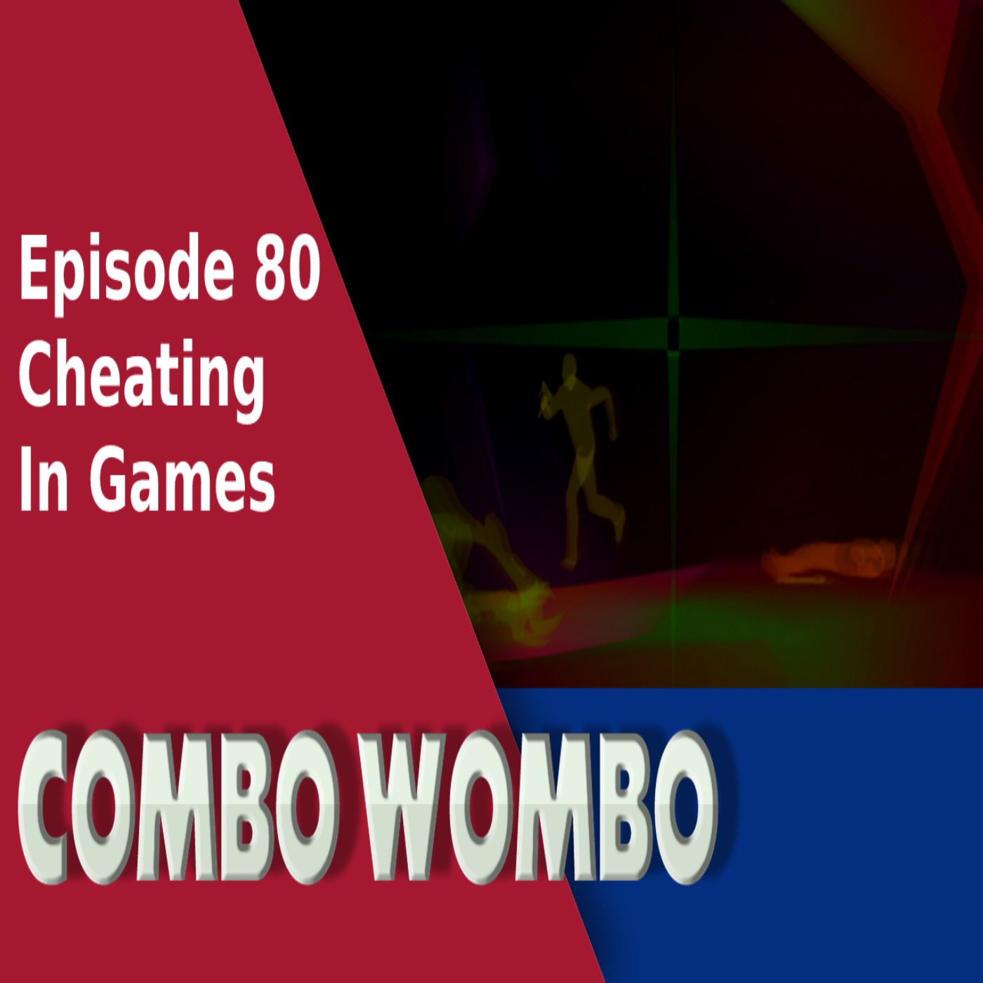 Combo Wombo Podcast Ep 80– Cheating In Games episode artwork