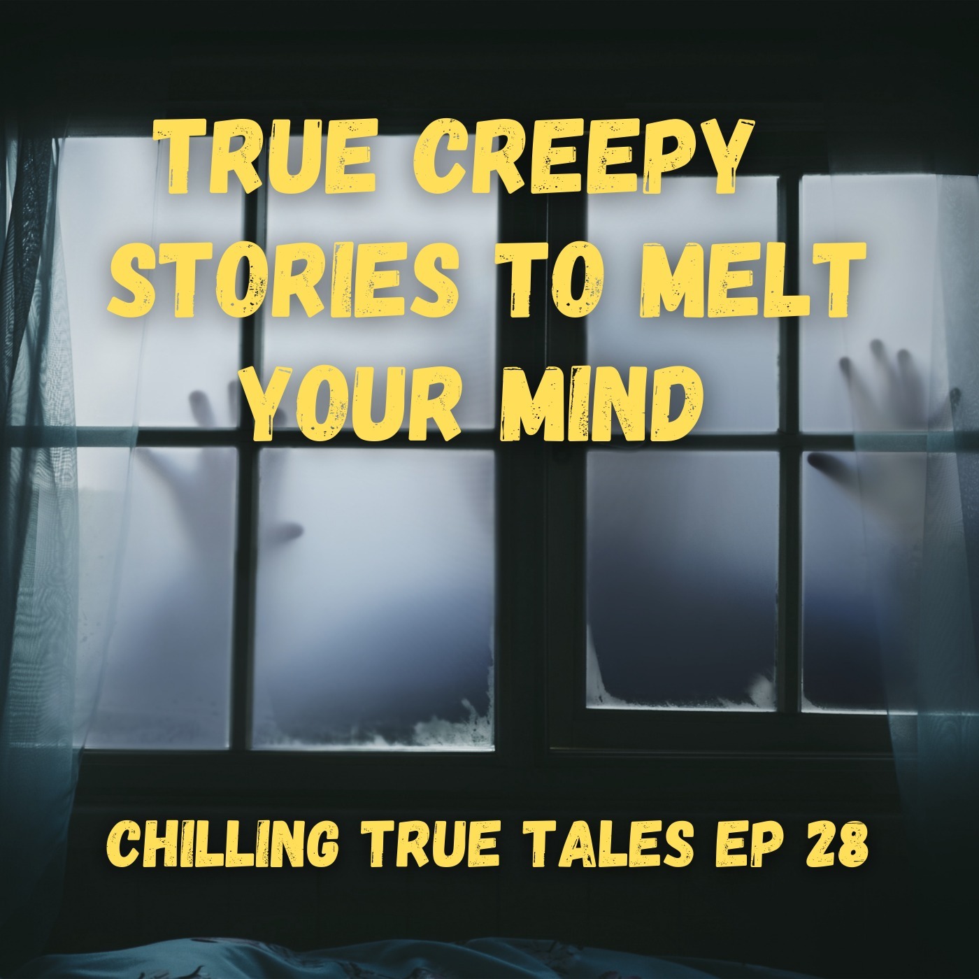 Chilling True Tales - Ep 28 - True Creepy Stories to Melt Your Mind