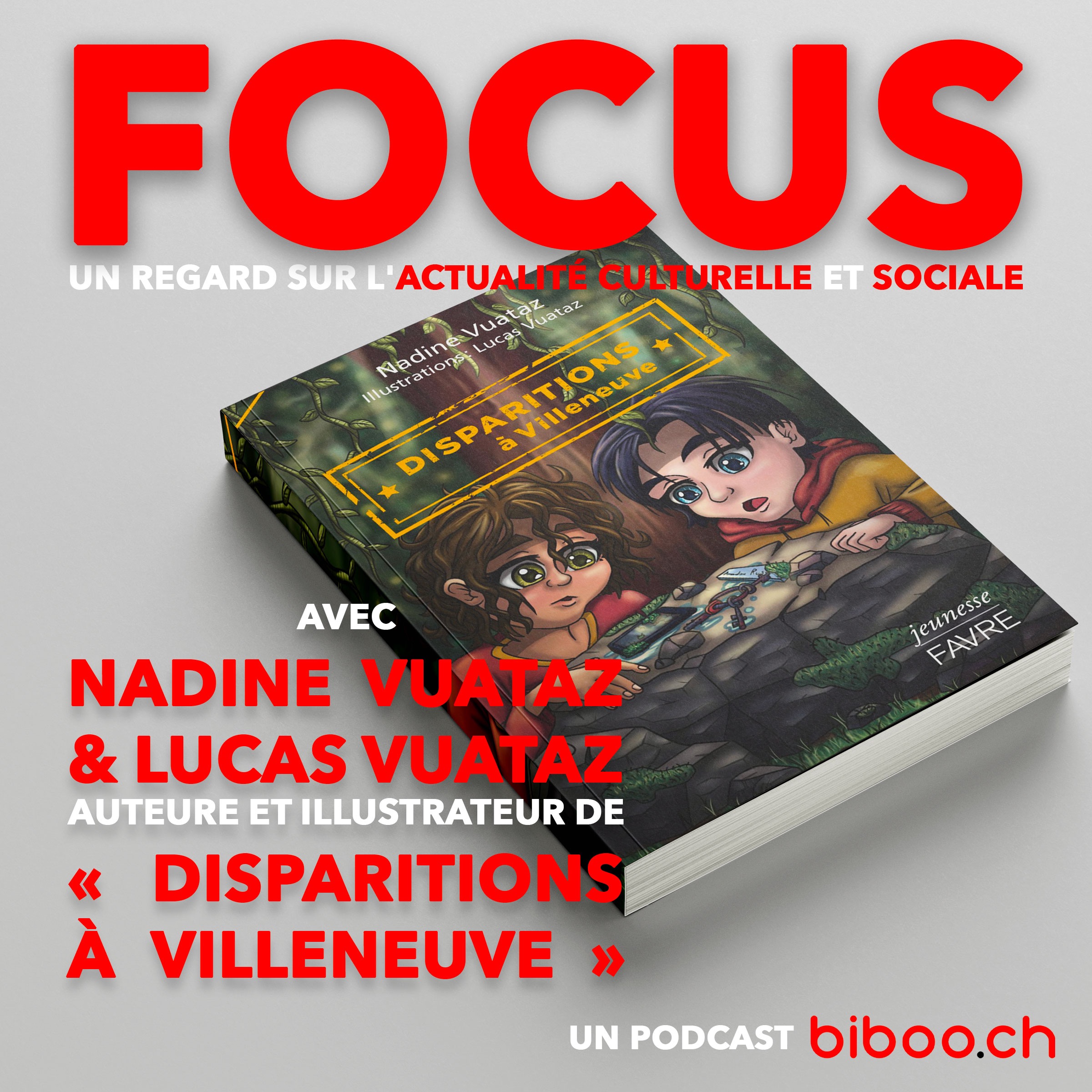 Nadine et Lucas Vuataz nous parlent de « Disparitions à Villeneuve » un roman jeunesse paru aux Editions Favre