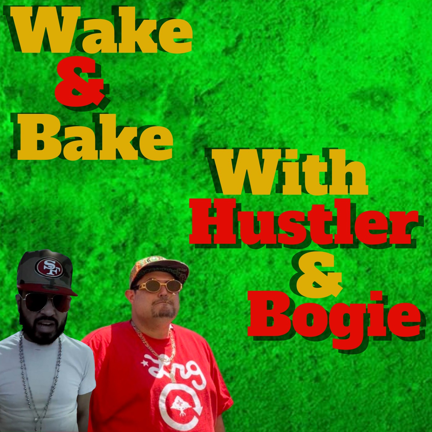 Wake & Bake with Hustler & Bogie | Tuesday August 23rd 2022