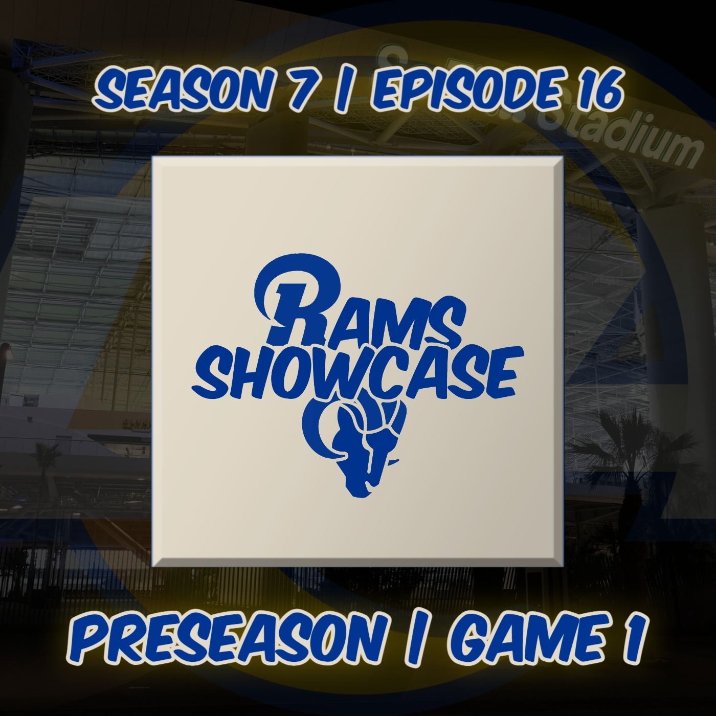 Rams Showcase | Preseason Game 1 | FULL PODCAST