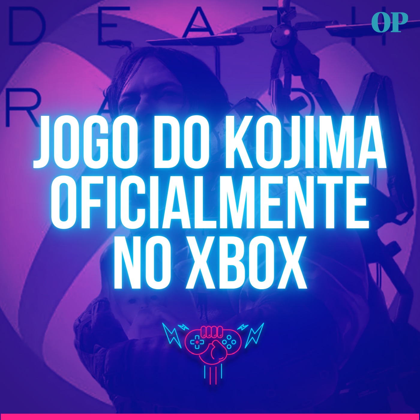 #128 - Death Stranding no Xbox, Loja da Playstation no PC, Problemas na Nintendo e  Microsoft fora da BGS 2022 episode artwork