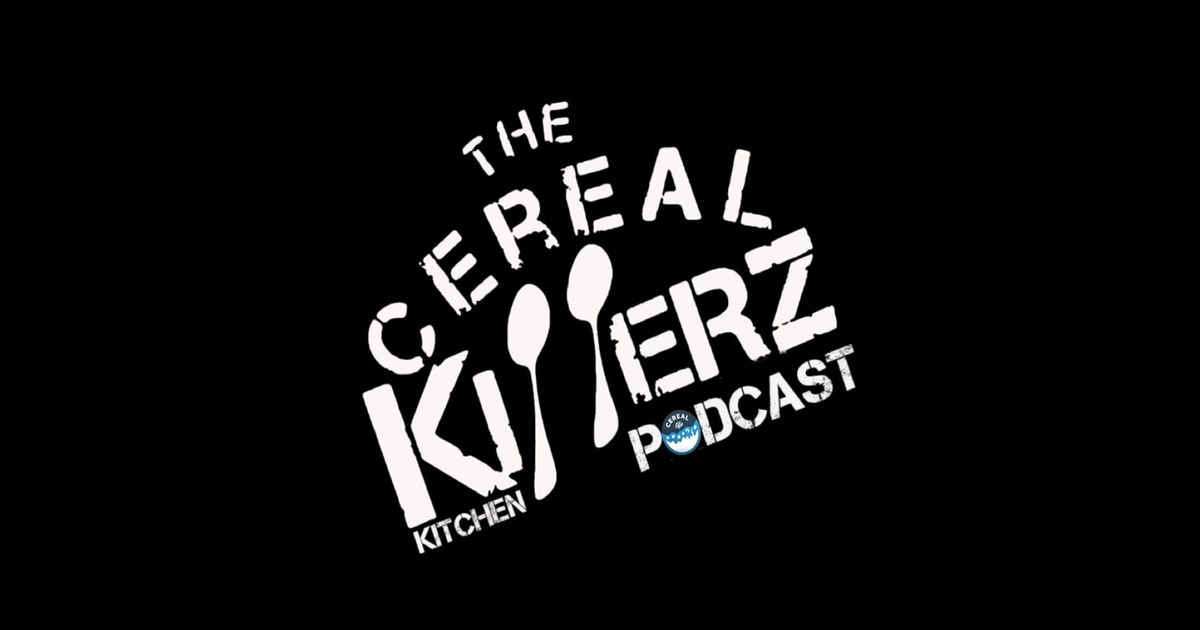 The Cereal Killerz Kitchen Podcast RedCircle