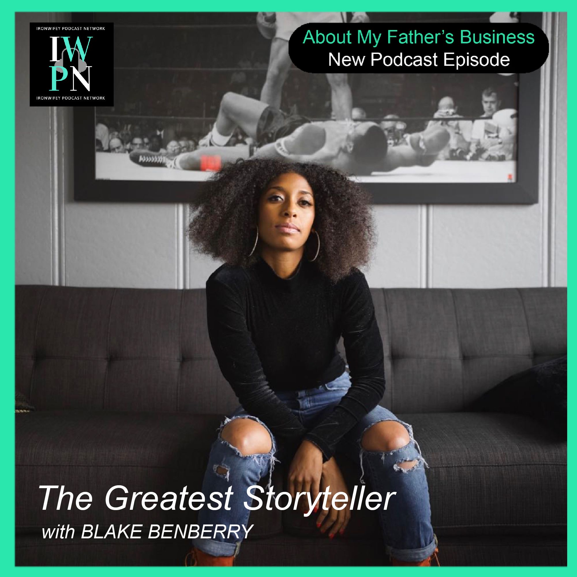 About My Father‘s Business with Blake Benberry | The Greatest Storyteller episode artwork