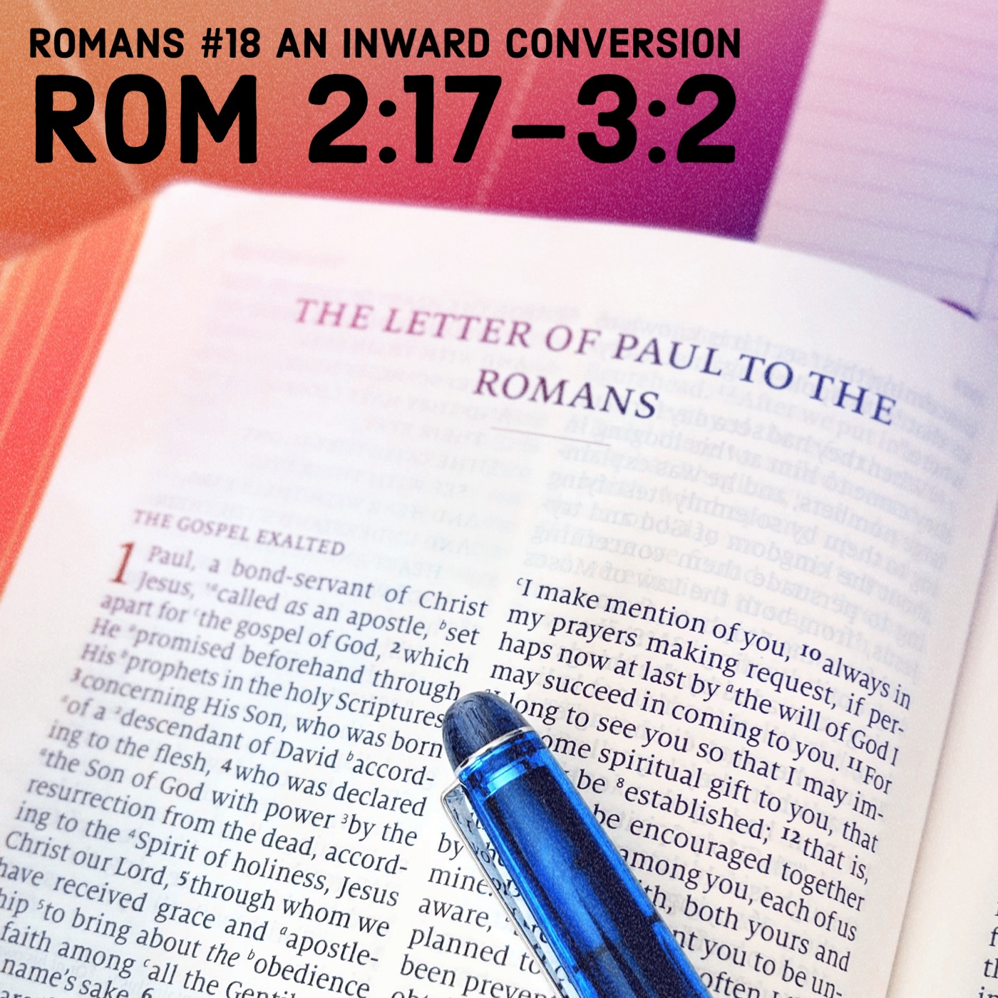 Romans #18 An Inward Conversion  Rom 2:17-3:2 episode artwork