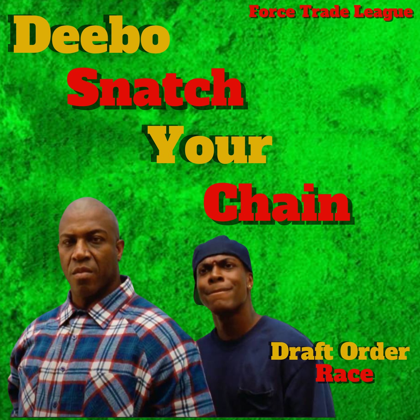 Deebo Snatch Your Chain League Draft Order Race, Force Trade League