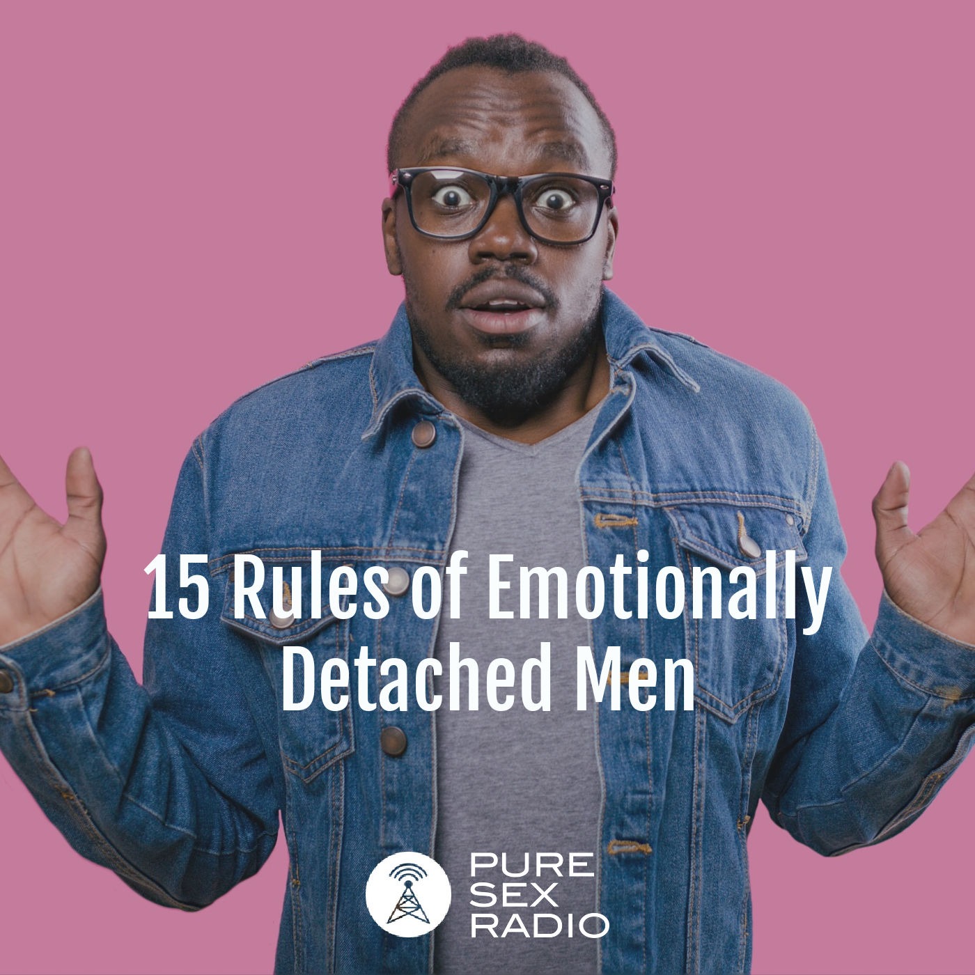 15 Rules of Emotionally Detached Men