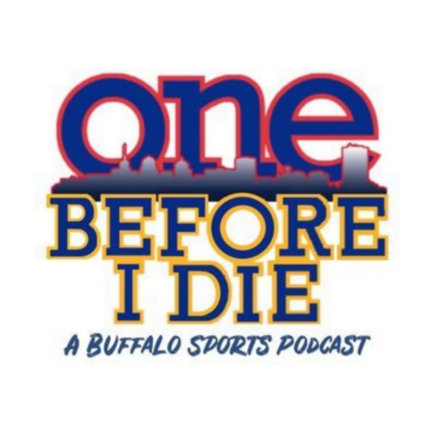 One Before I Die Buffalo Sports Podcast - 2022 Buffalo Bills Season Preview episode artwork