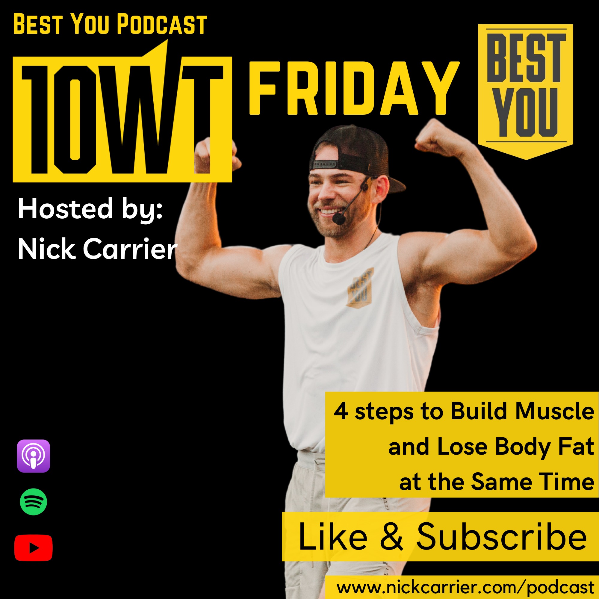 10WT Friday - 4 Steps to Build Muscle and Lose Body Fat at the Same Time