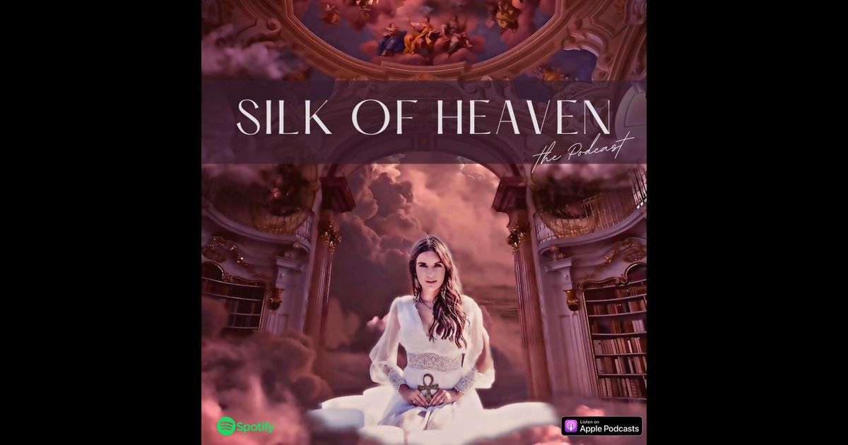 Silk of Heaven The Podcast RedCircle