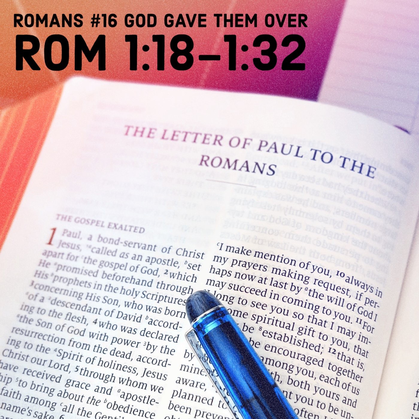 Romans #16 God Gave Them Over   Rom 1:18-1:32 episode artwork