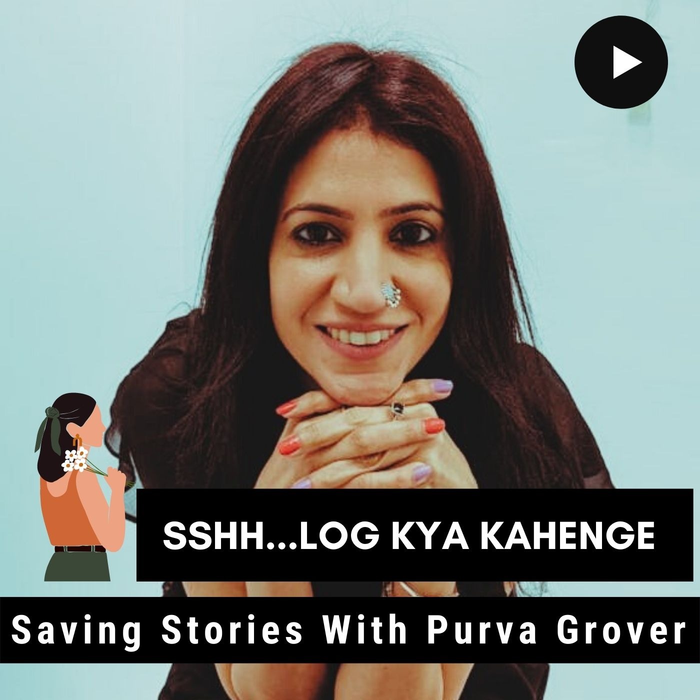 Saving Stories With Purva Grover