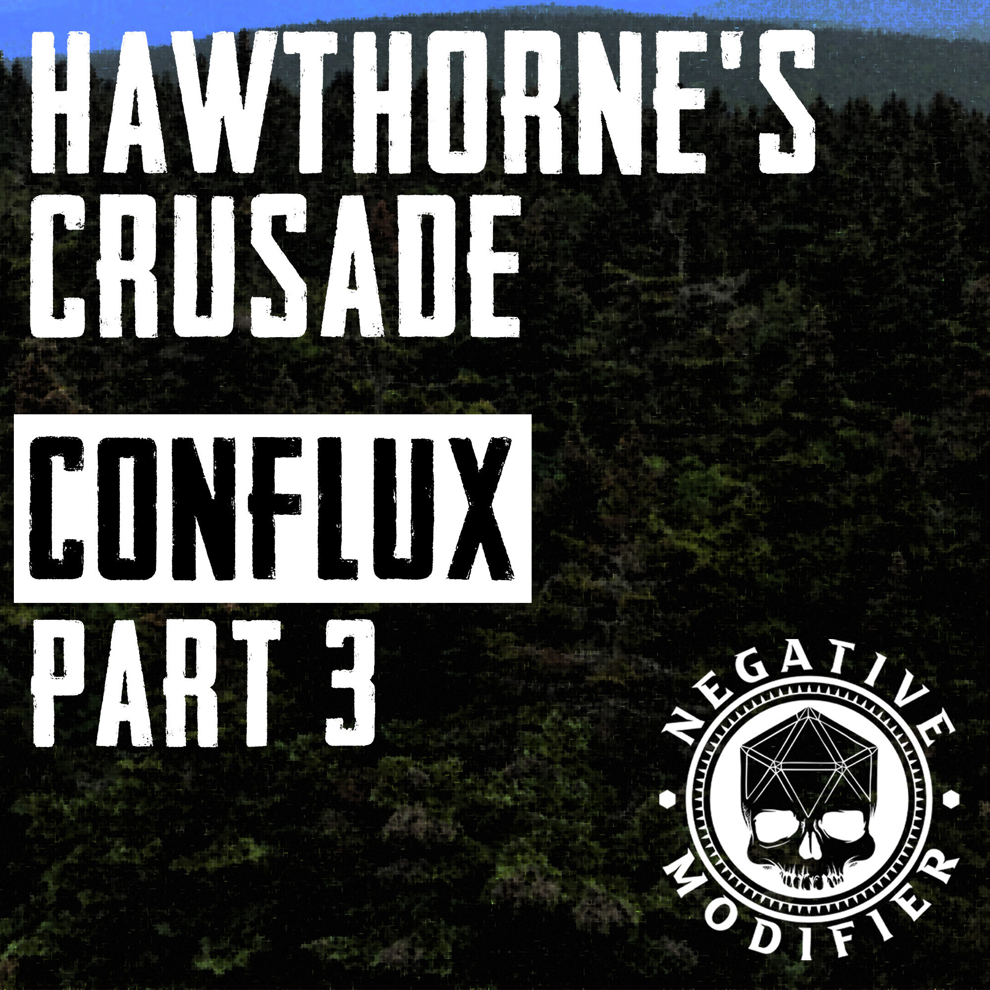 Hawthorne's Crusade: Conflux (Part 3)