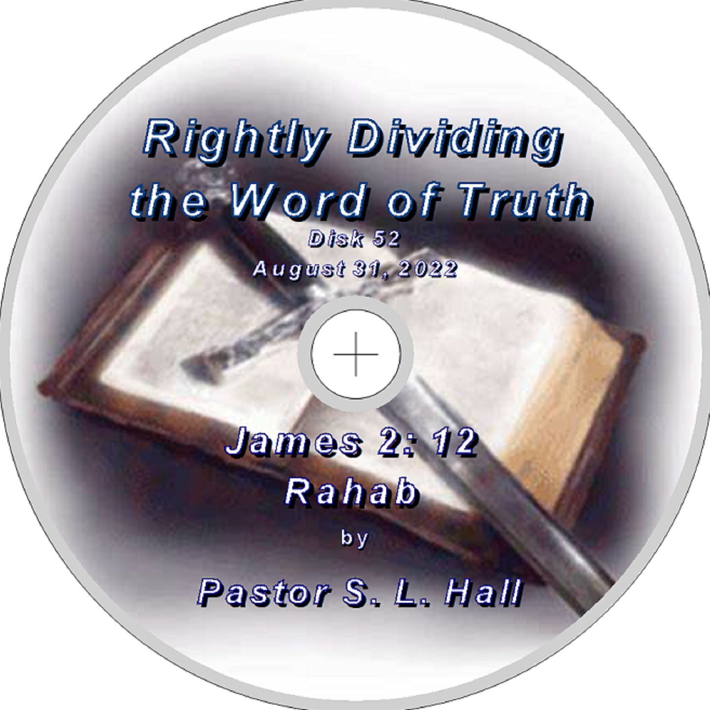 Rightly Dividing the Word of Truth 52  August 31, 2022 episode artwork
