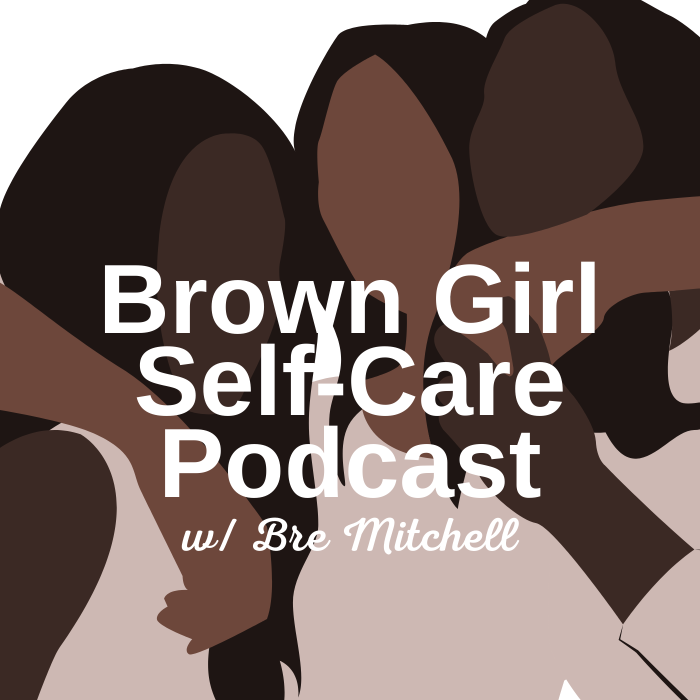Brown Girl Self-Care:Brown Girl Self-Care