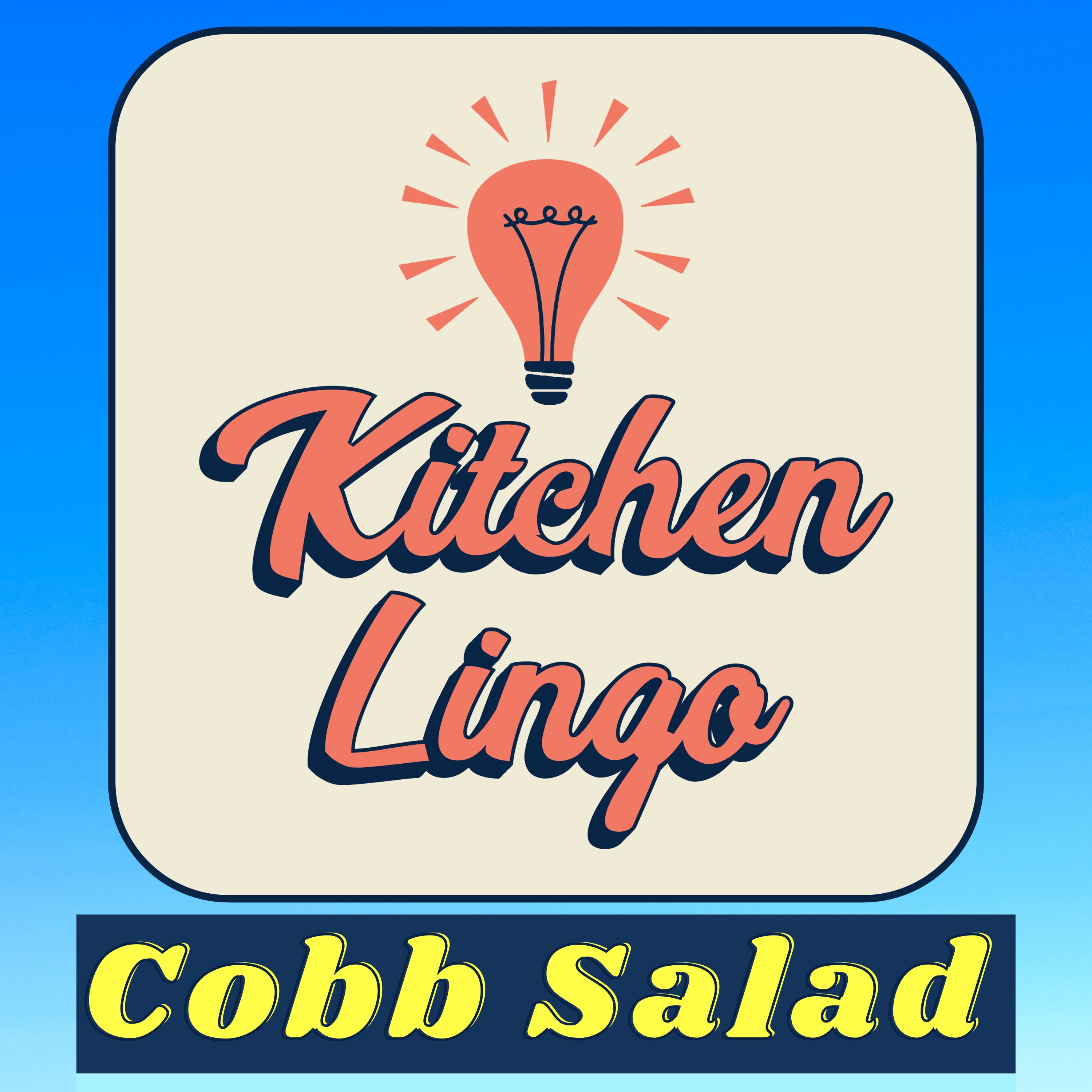 COBB SALAD - Kitchen Lingo Culinary Vocab Learning Challenge episode artwork