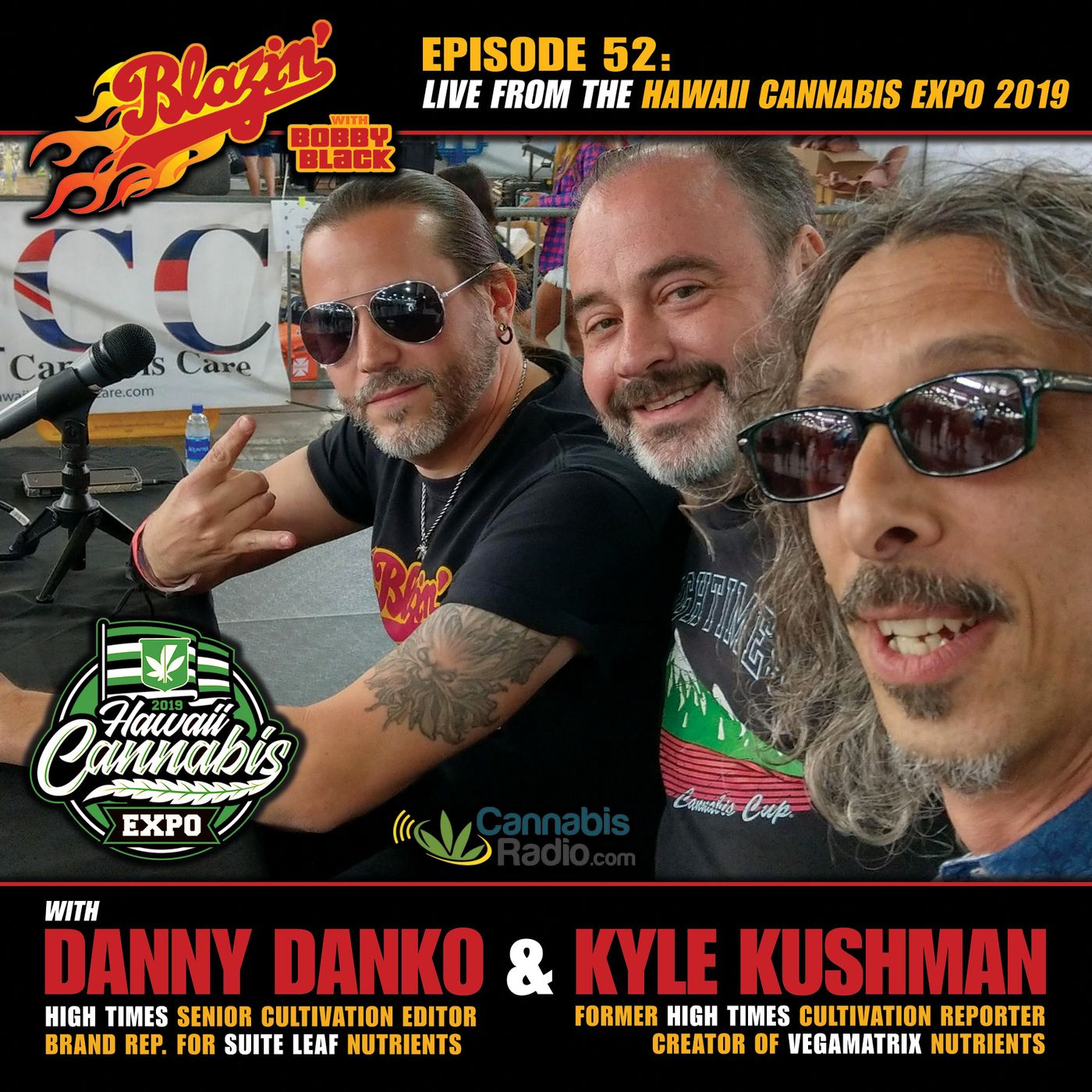 EPISODE #52:  Danny Danko (High Times) & Kyle Kushman (Vegamatrix) — Live From the Hawaii Cannabis Expo 2019 (Part 2) episode artwork