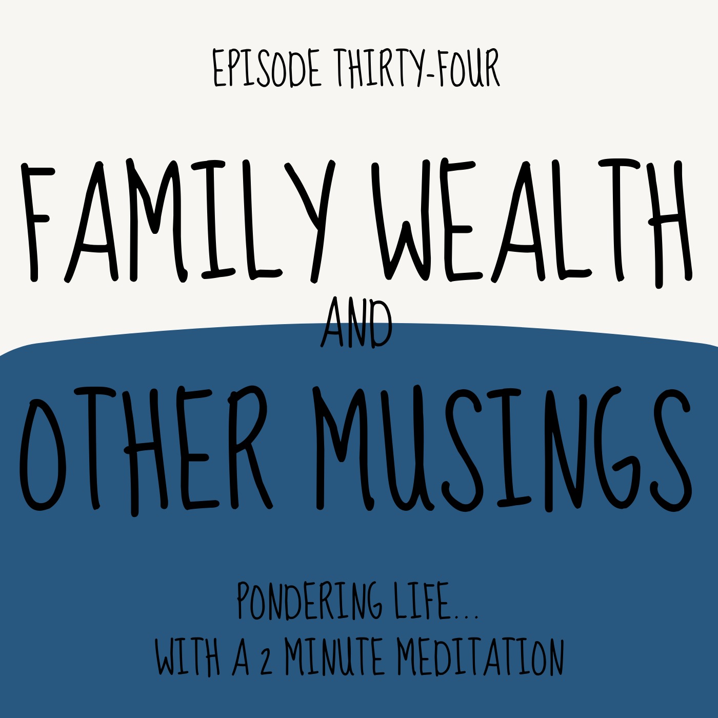 Family Wealth and Other Musings