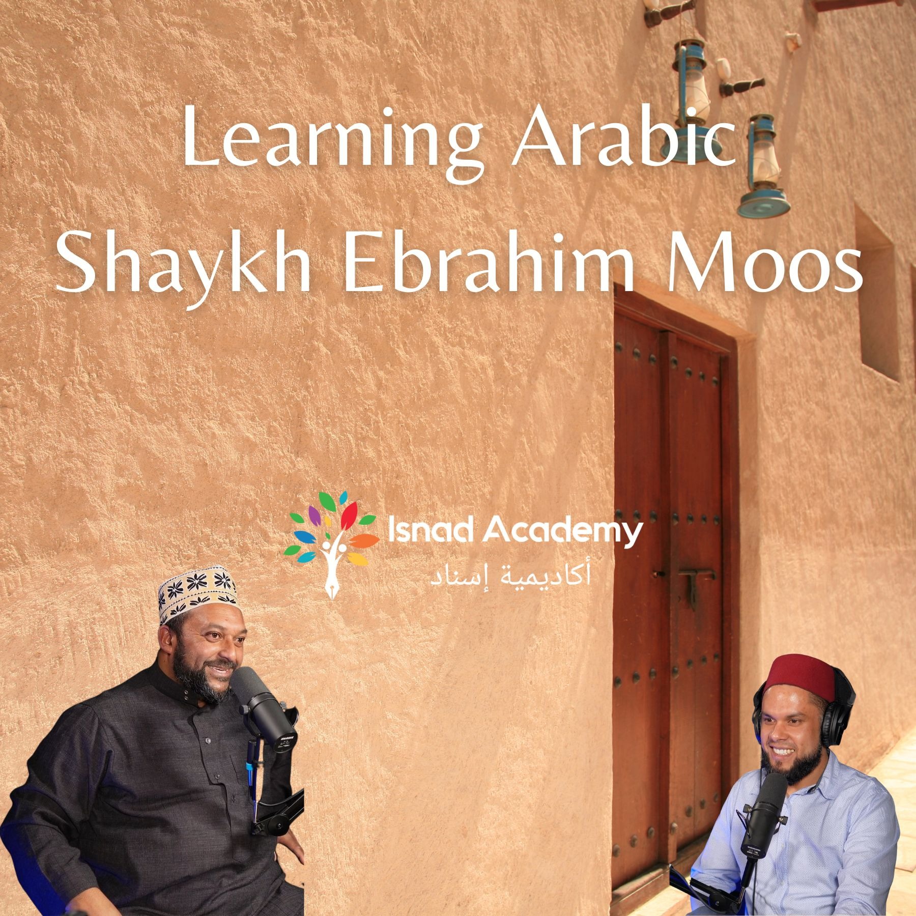 Learning Arabic - Podcast with Shaykh Ebrahim Moos