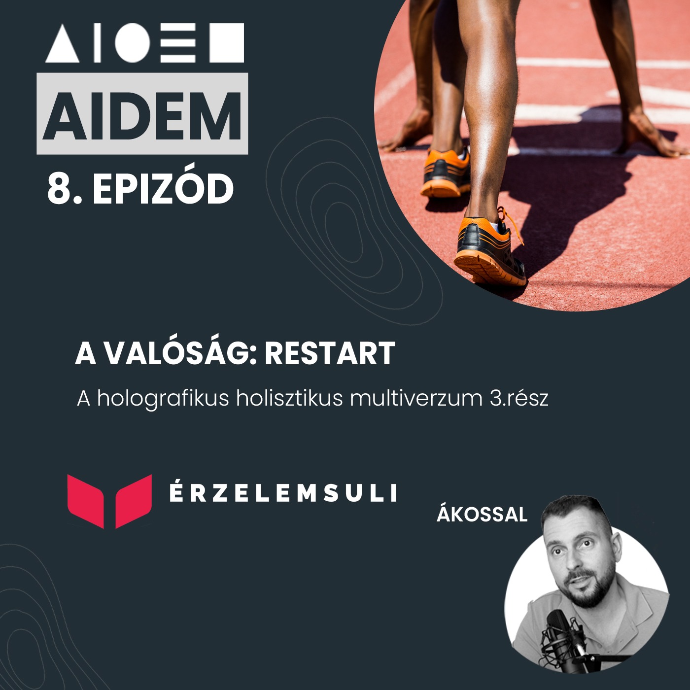 AIDEM 8.epizód: Valóság: RESTART episode artwork