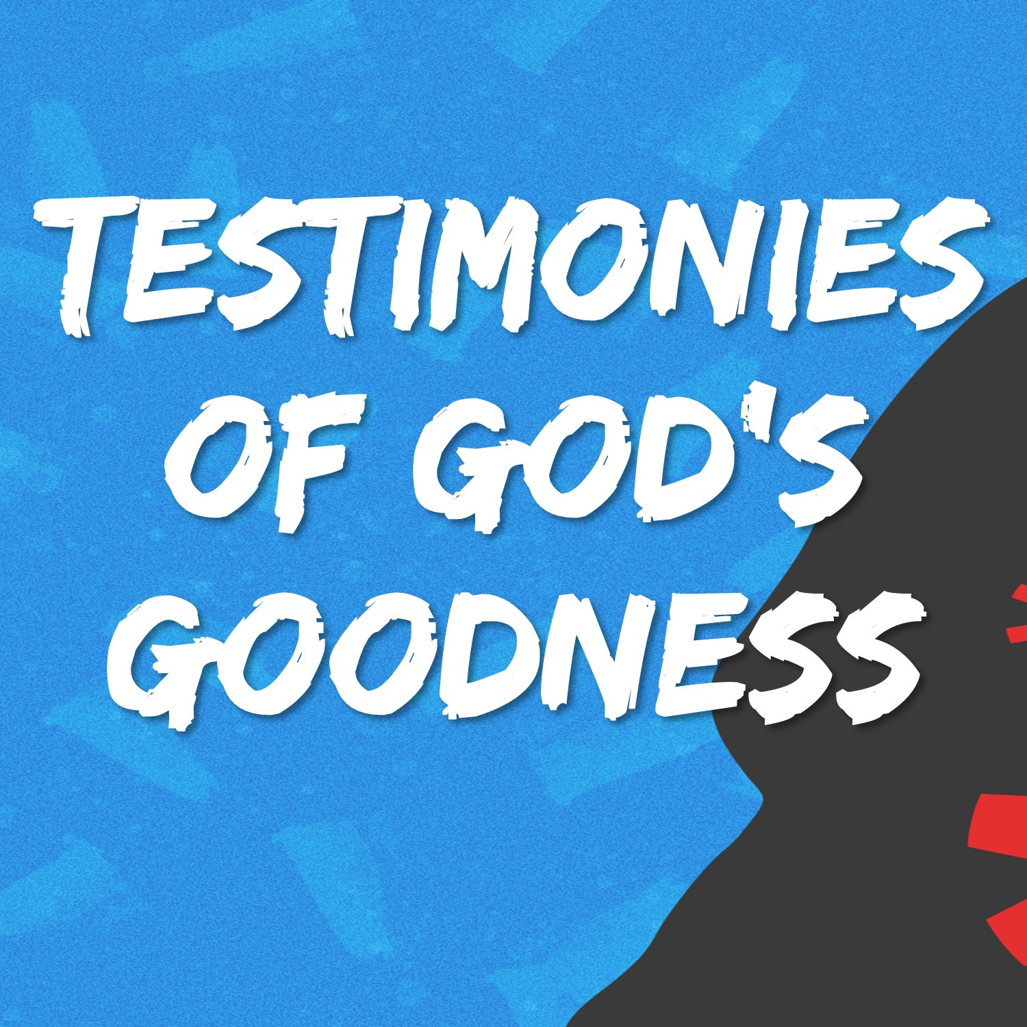 Sep 23  Testimonies of God's Goodness episode artwork