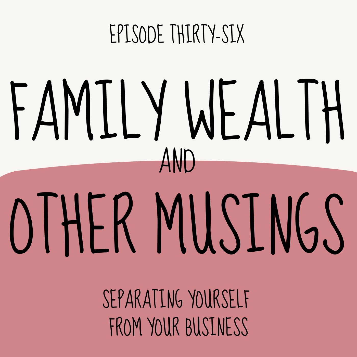 Family Wealth and Other Musings