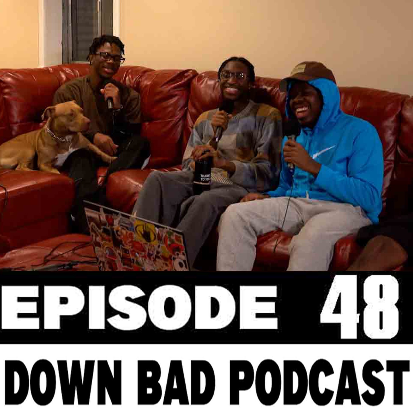 IS CHEATING BECOMING NORMAL? / AFO'S 21st BIRTHDAY! | Down Bad Podcast Episode 48 episode artwork