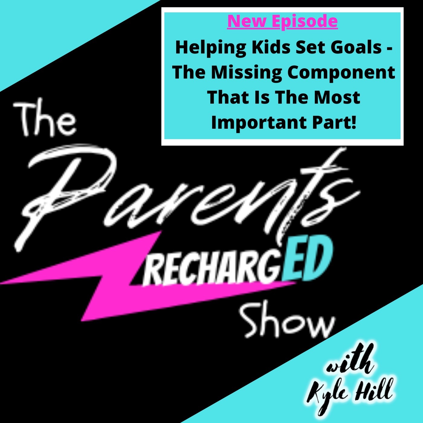 Helping Kids Set Goals - The Missing Component That Is The Most Important Part!