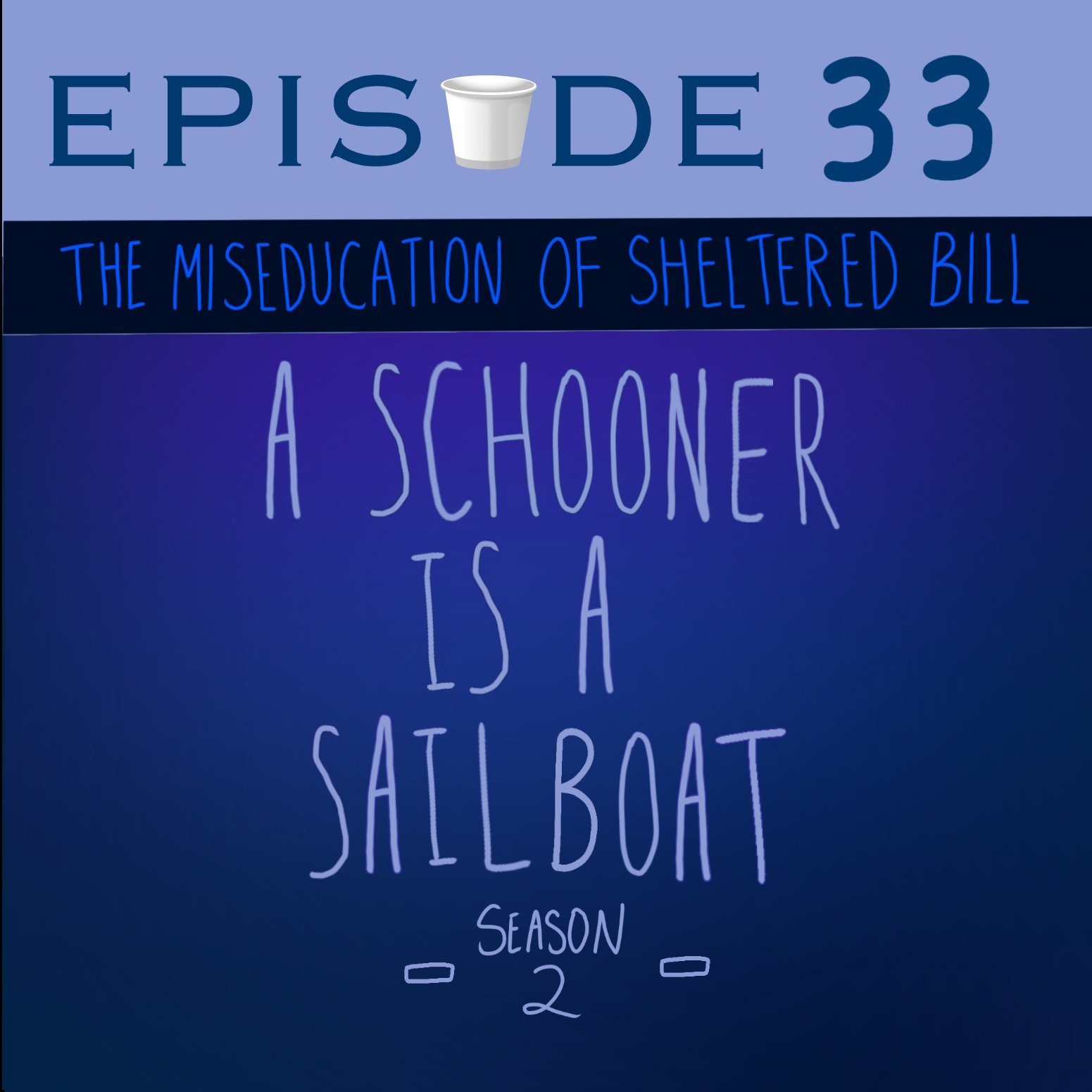 EP#092 A Schooner is a Sailboat episode artwork