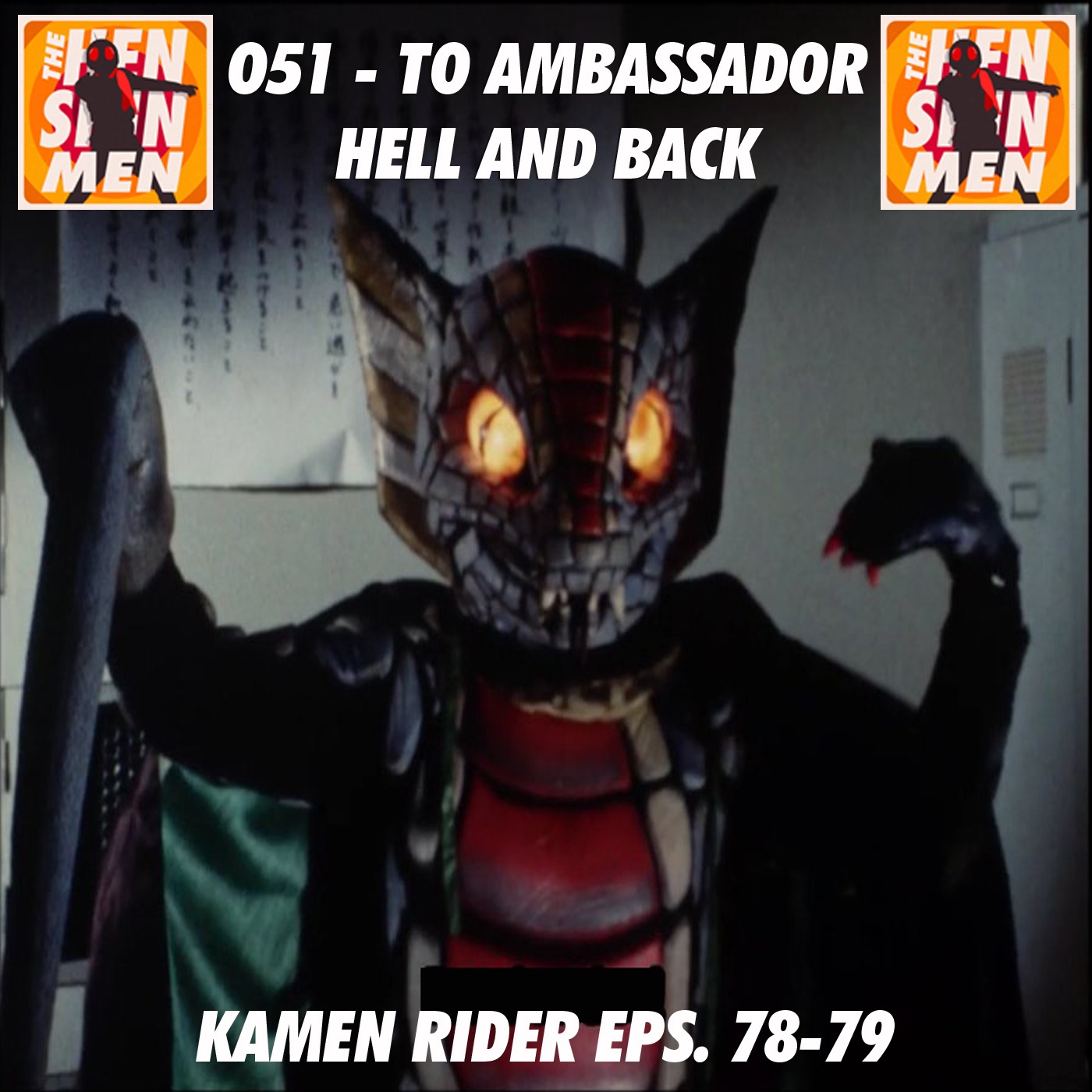 051 – To Ambassador Hell and Back (Kamen Rider Eps. 78-79) episode artwork