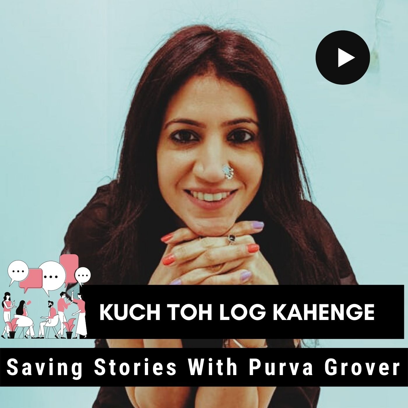 Saving Stories With Purva Grover