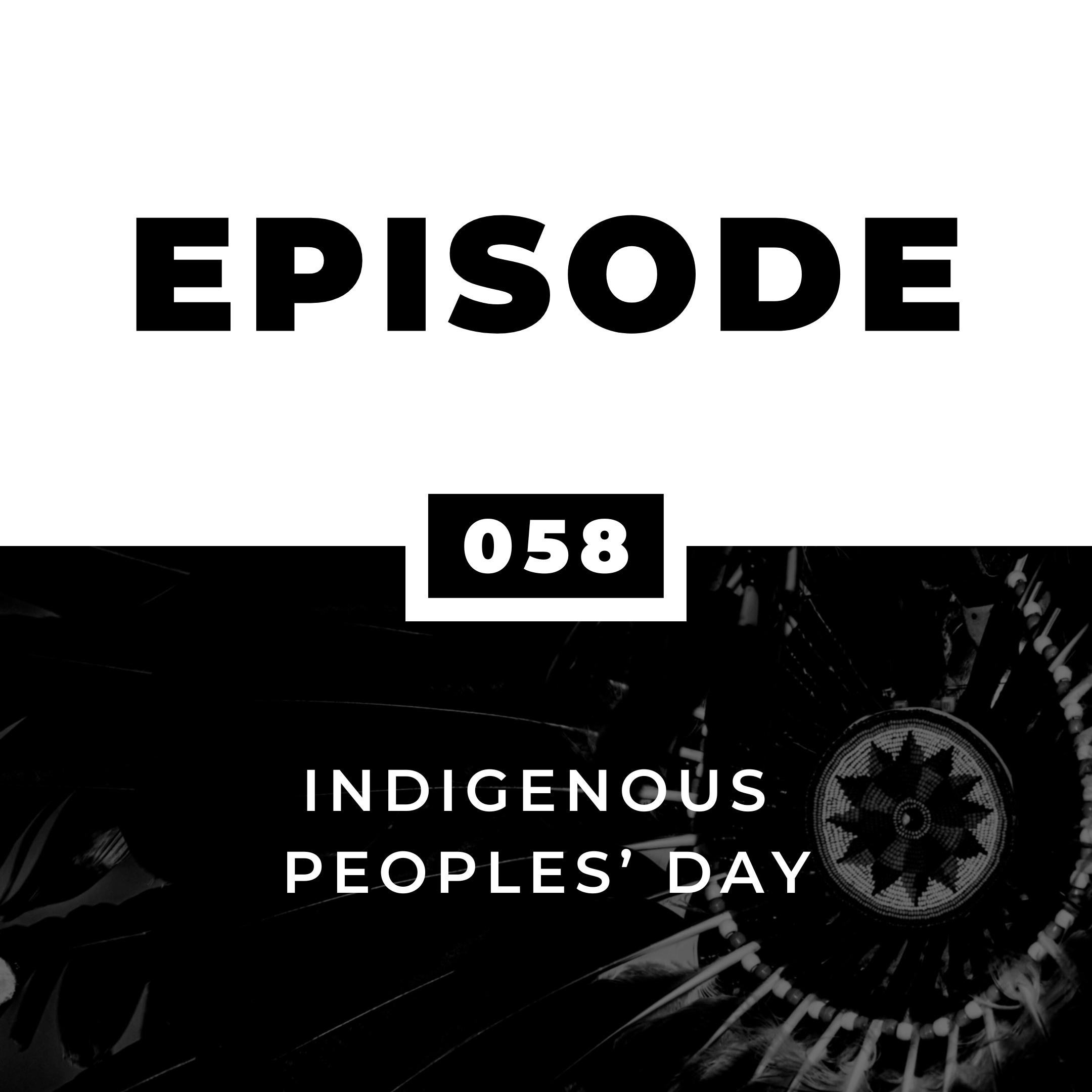 Indigenous Peoples’ Day – Part 1