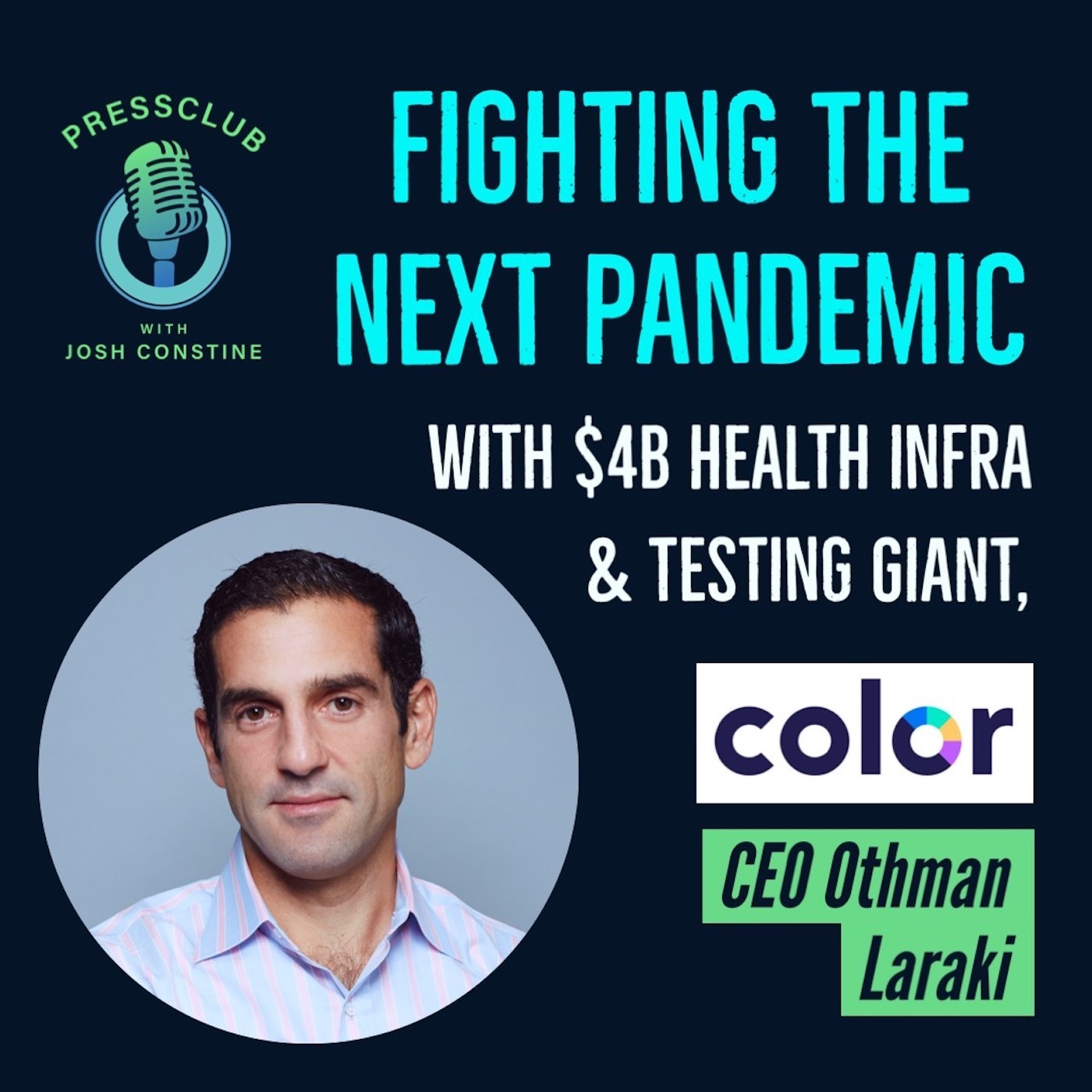 Fighting The Next Pandemic with healthtech giant Color's CEO Othman Laraki