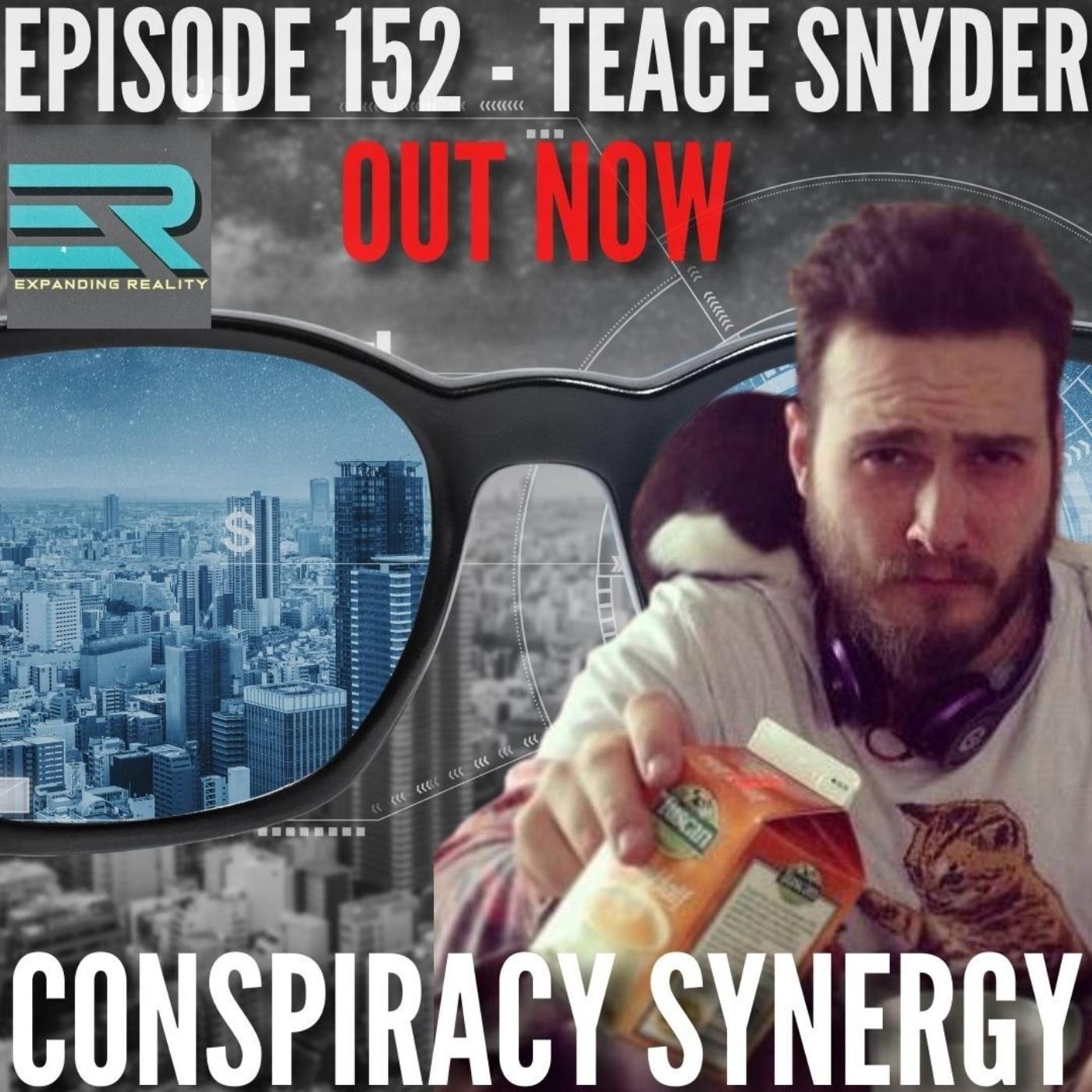 152 - Teace Snyder - Conspiracy Synergy