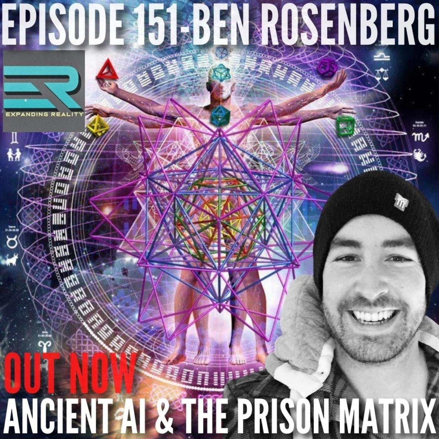151-Ben Rosenberg-Ancient AI & the prison matrix