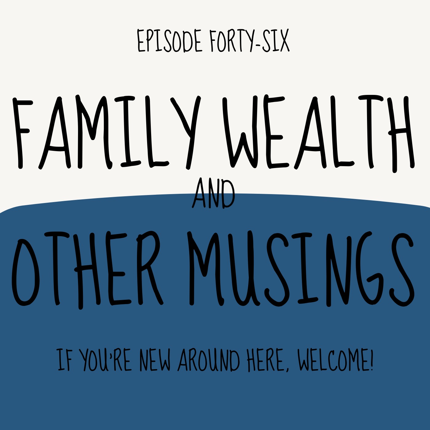 Family Wealth and Other Musings