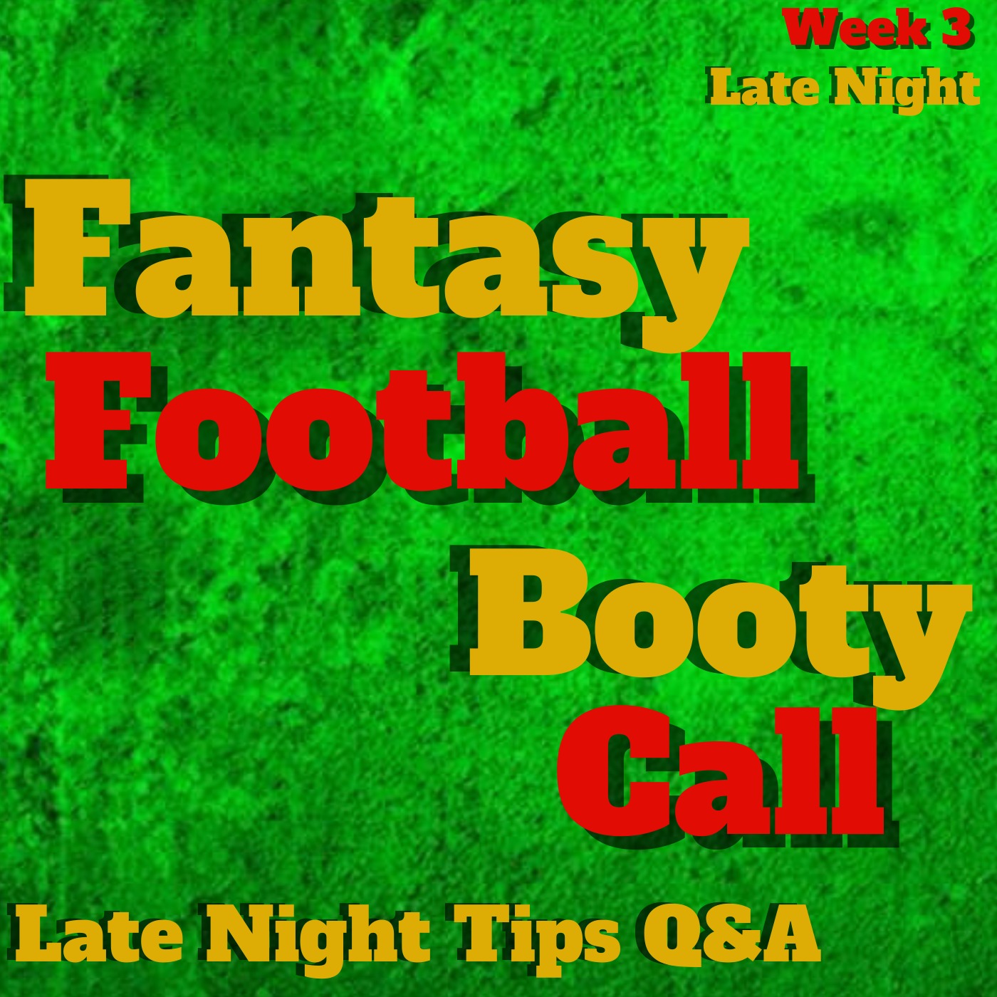 LIVE Q&A Session, Late Night Tips, Fantasy Football Booty Call