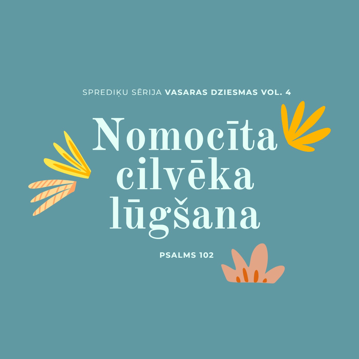 "Nomocīta cilvēka lūgšana" - Psalmi 102 (14.08.2022.) episode artwork