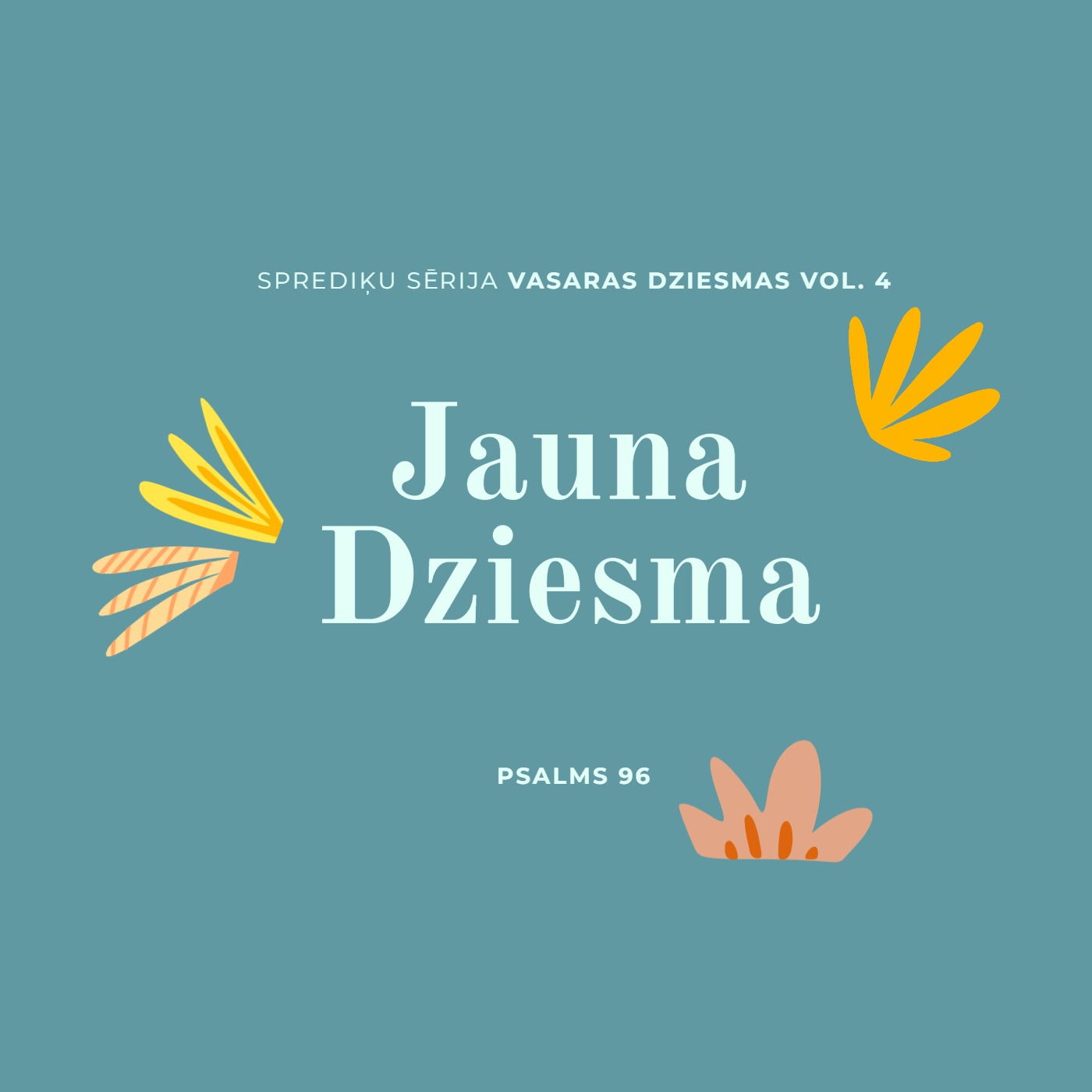 "Jauna dziesma" - Psalmi 96 (07.08.2022.) episode artwork