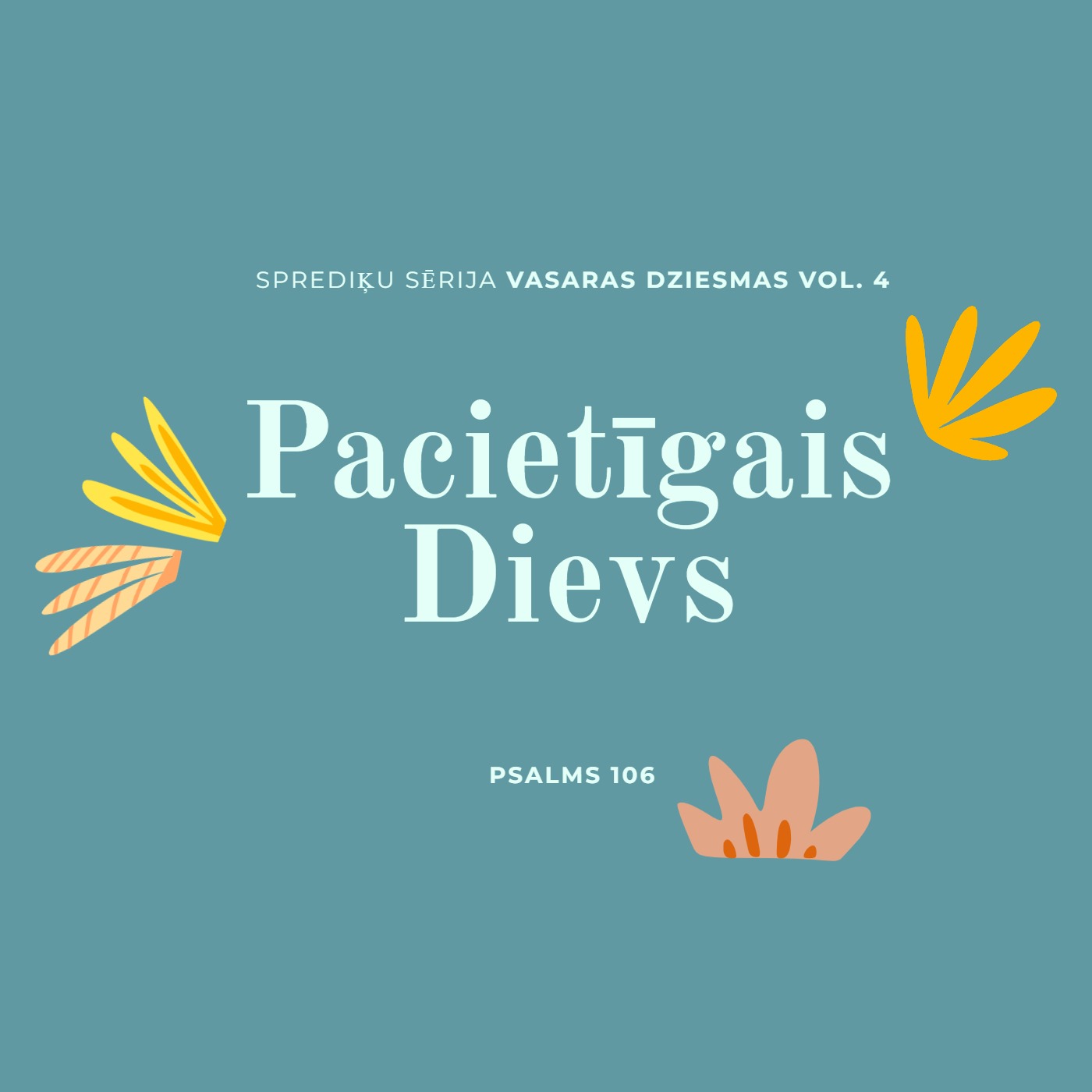 "Pacietīgais Dievs" - Psalmi 106 (28.08.2022.) episode artwork