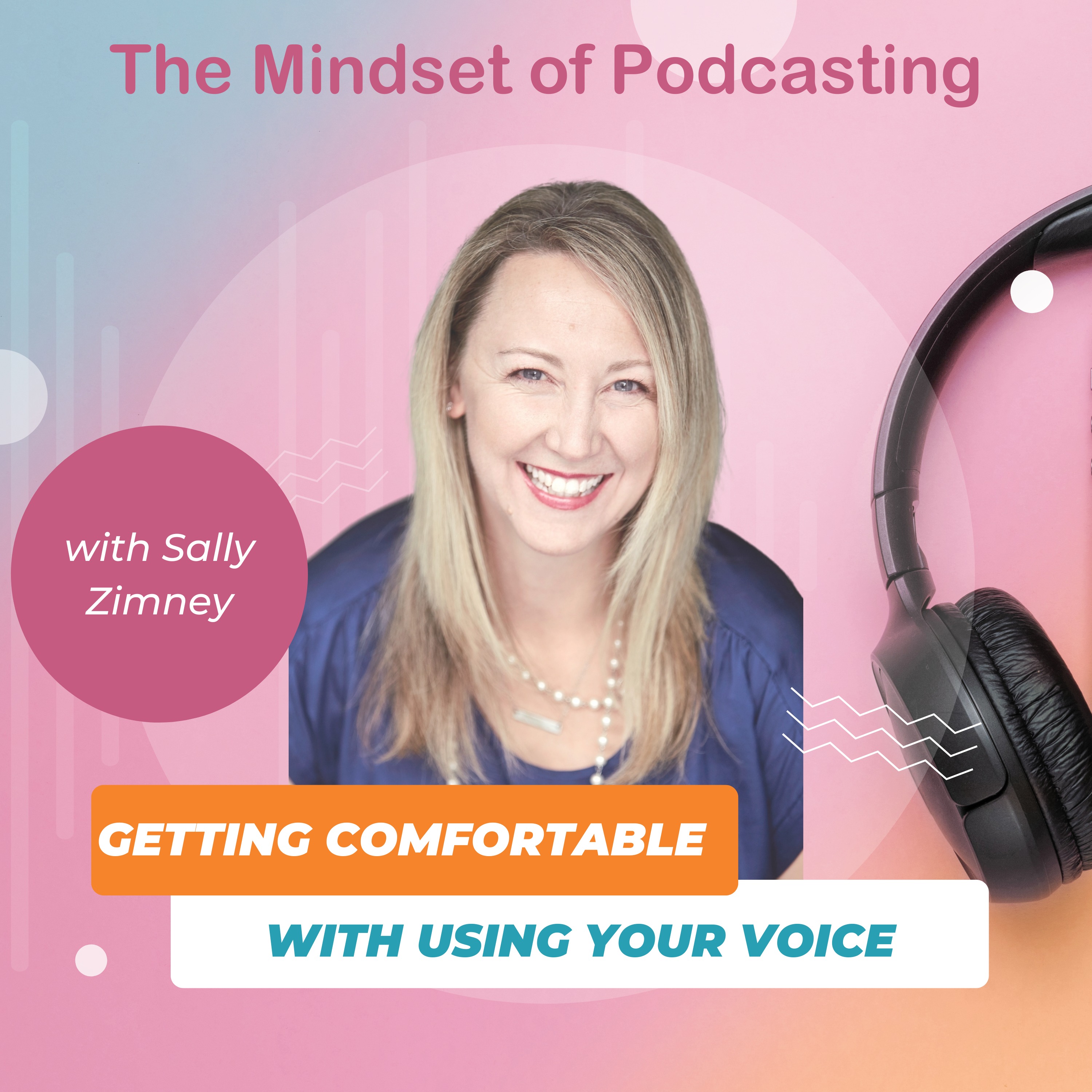 Getting Comfortable with Using Your Voice with Sally Zimney Image