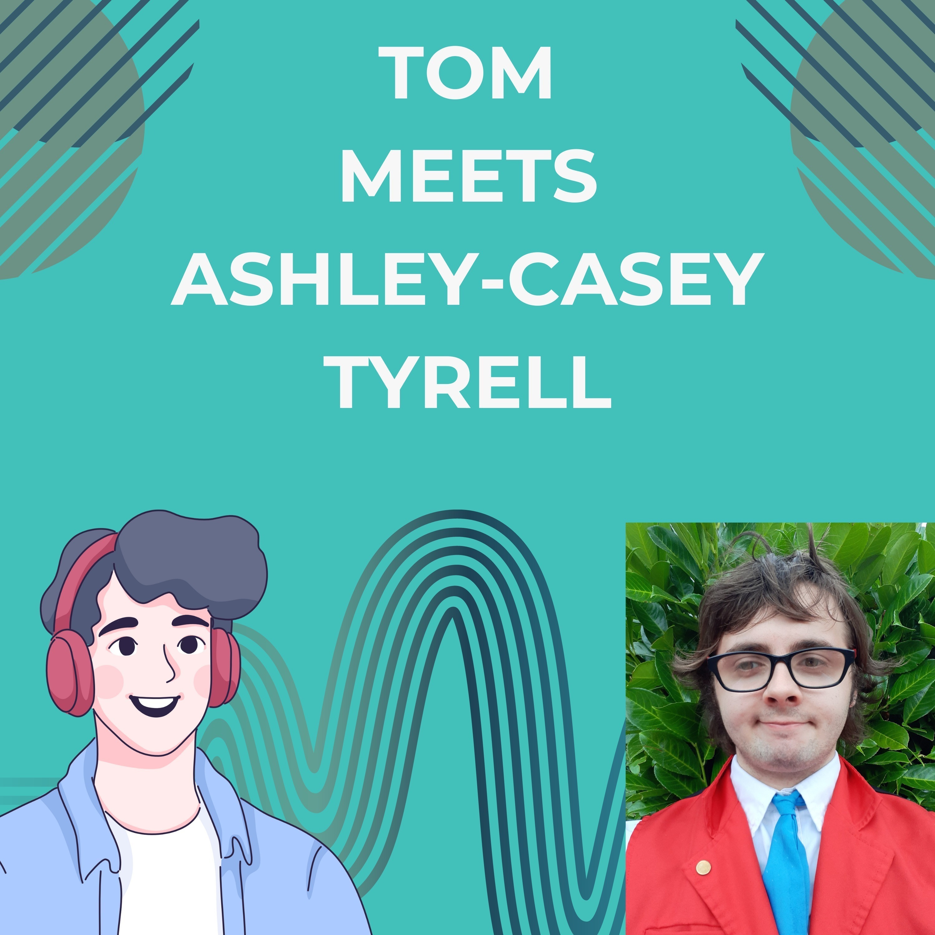 E01: Ashley-Casey Tyrell: Voice Acting, Characterisation and Parodies