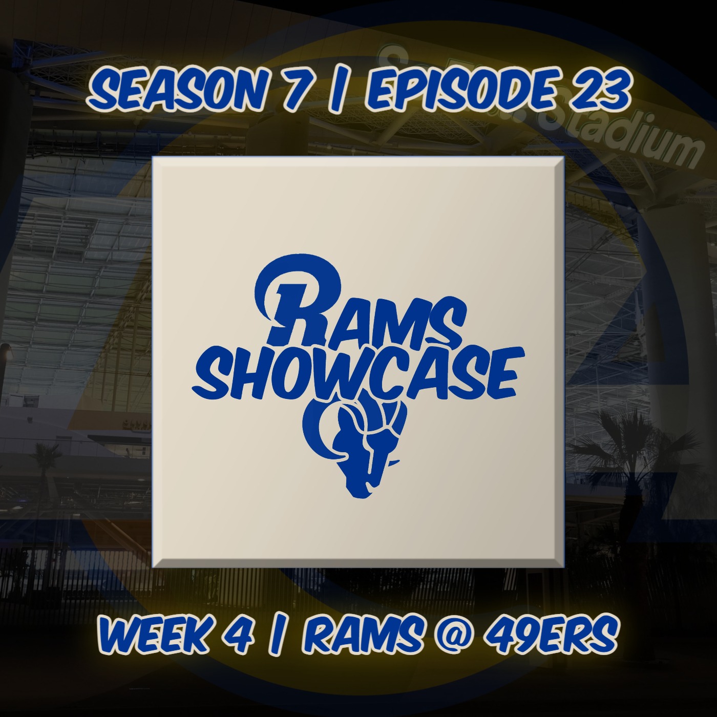 Rams Showcase | Week 4 - LA Rams @ 49ers | FULL PODCAST
