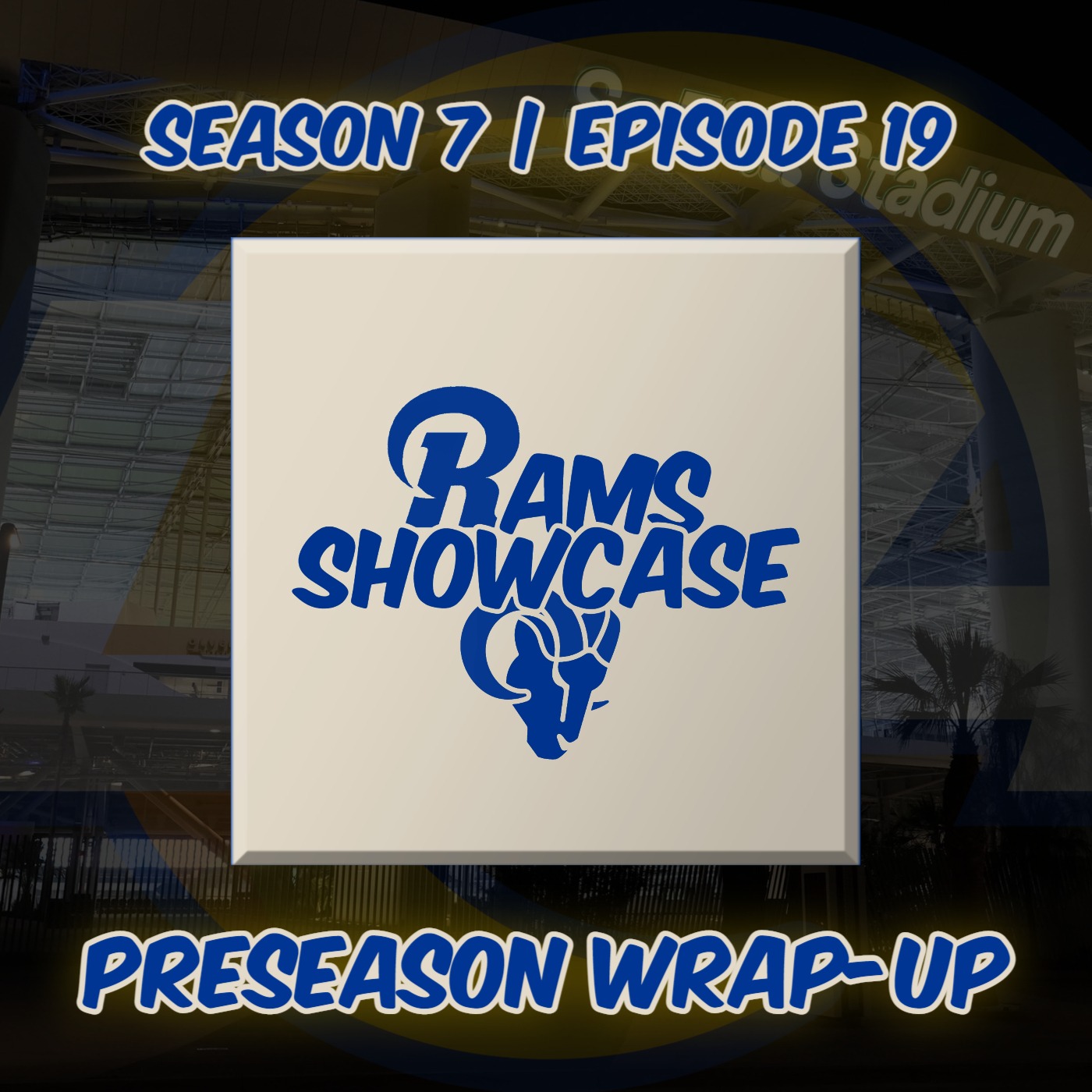 Rams Showcase | Preseason Wrap-Up | FULL PODCAST