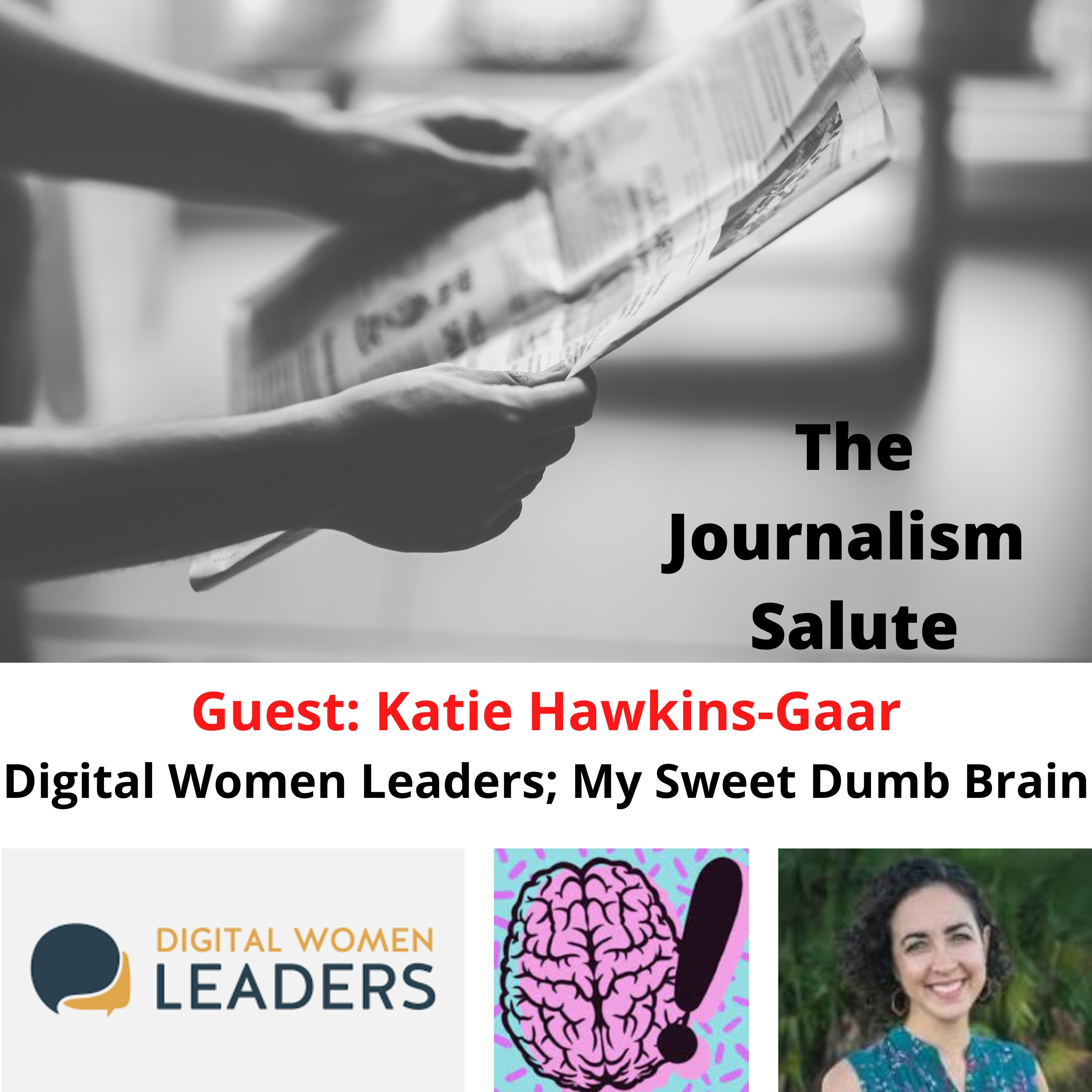 Katie Hawkins-Gaar: Digital Women Leaders; My Sweet Dumb Brain