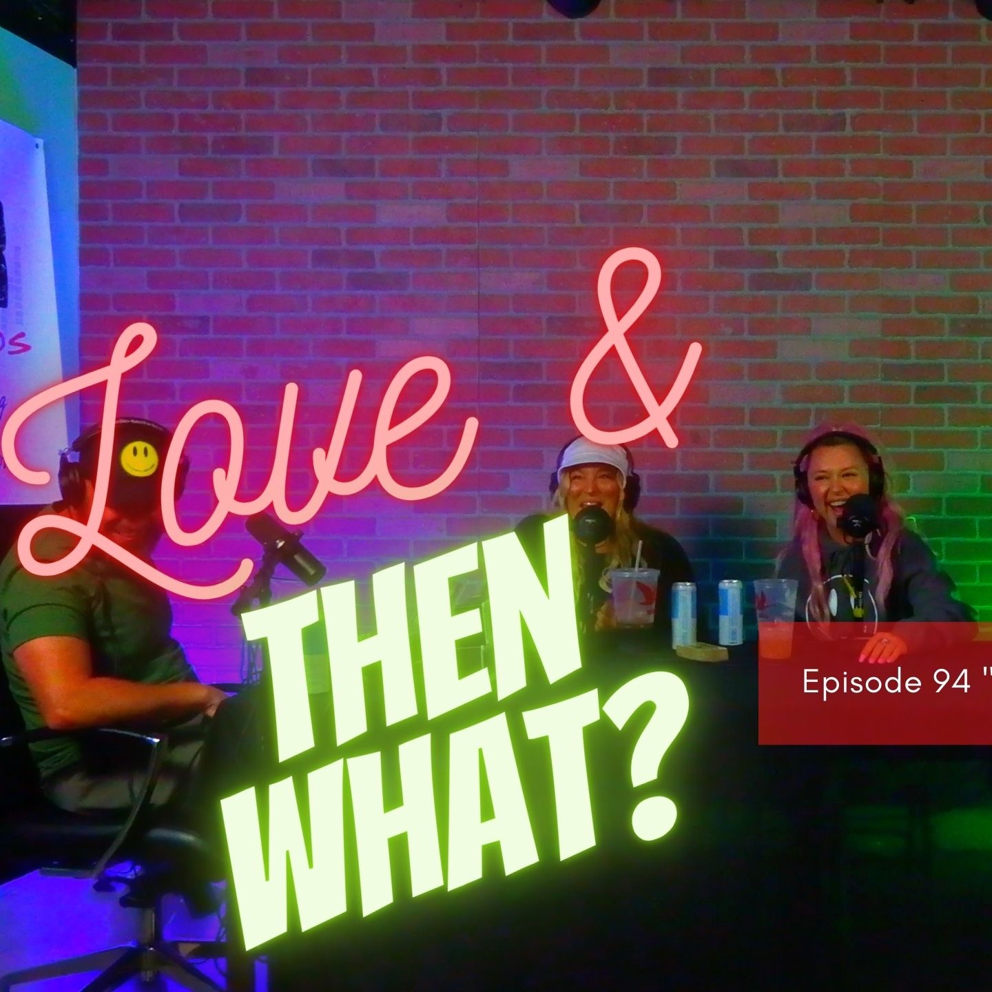 Love and Then What