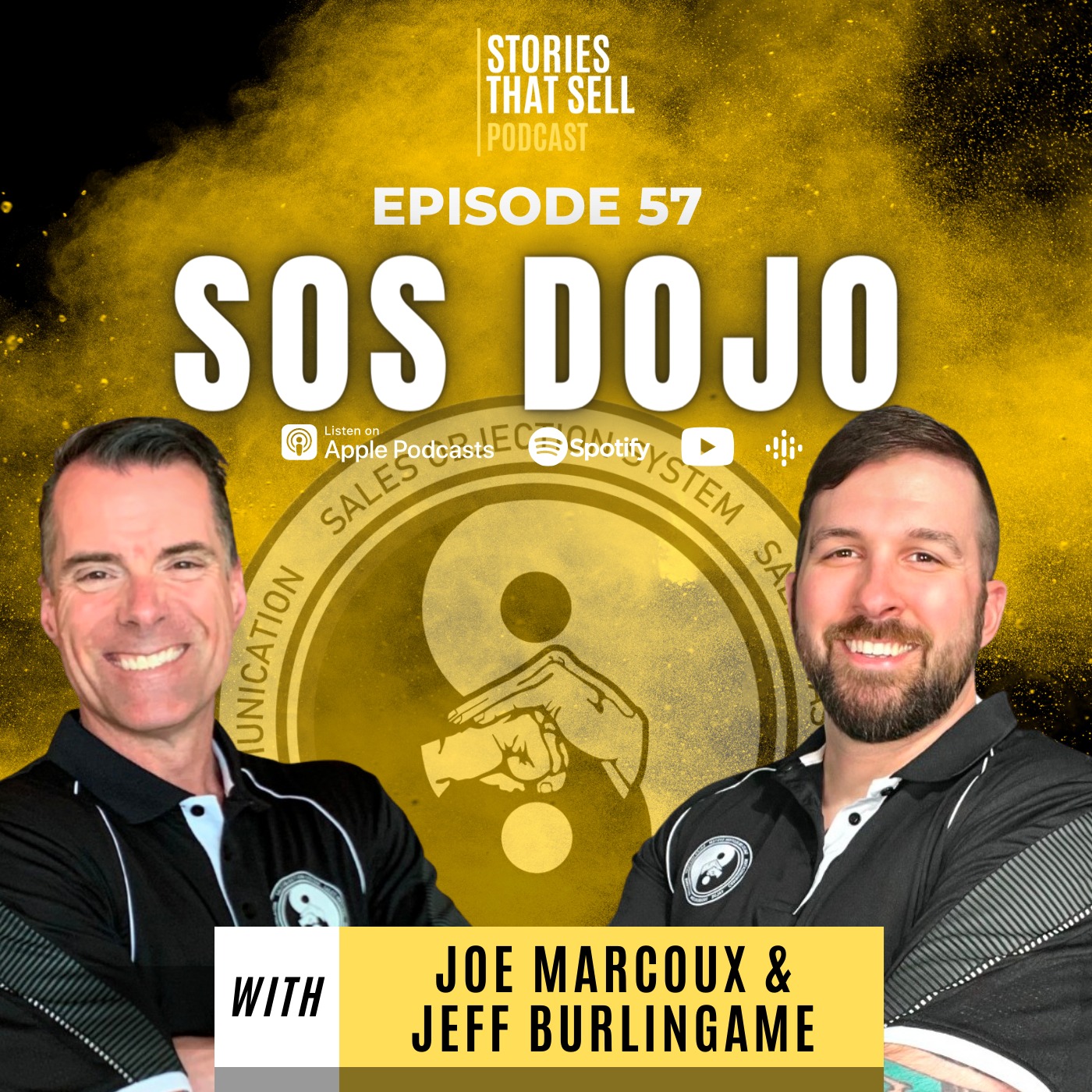 Stories That Sell Podcast 57: SOS DOJO with Joe Marcoux & Jeff Burlingame