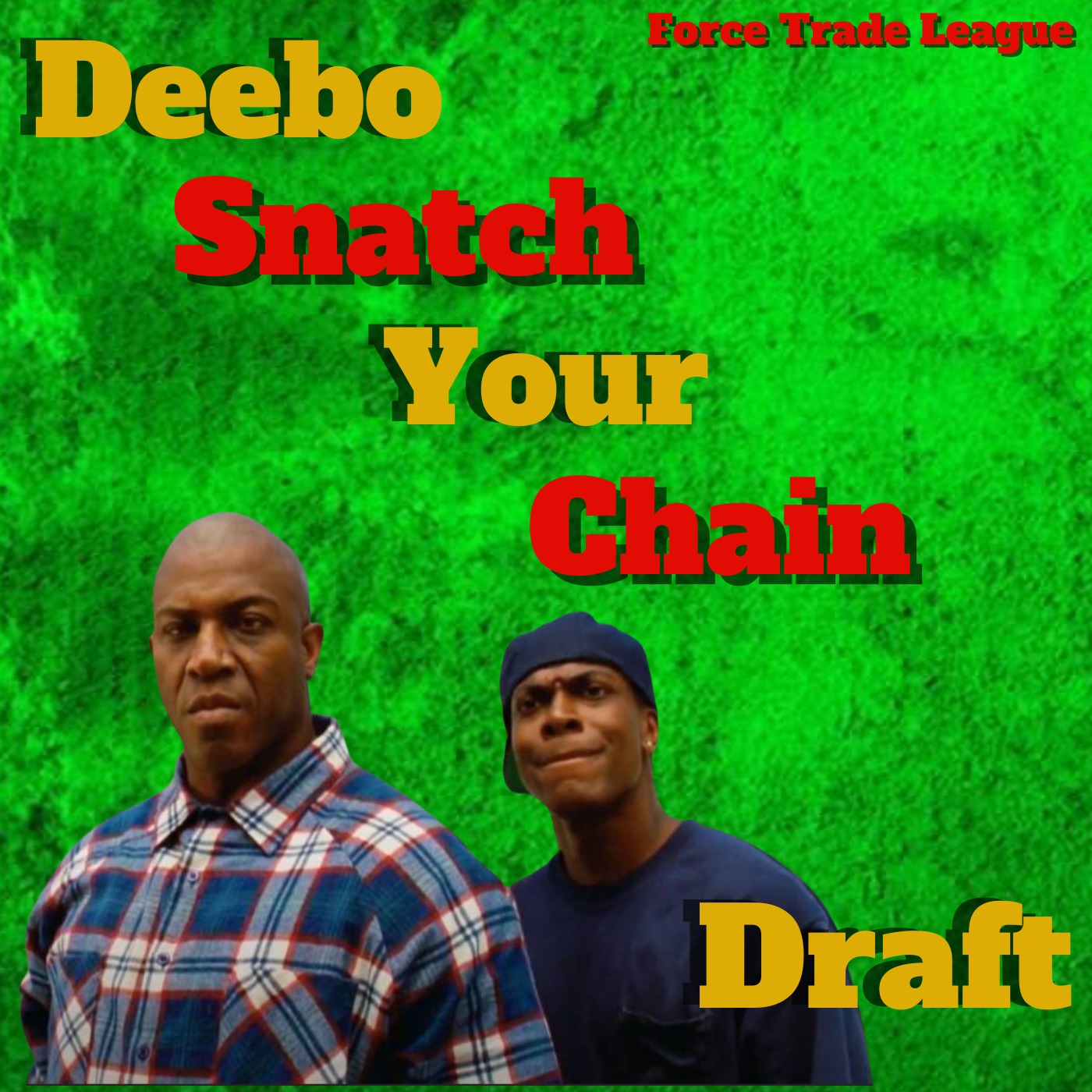 Deebo Snatch Your Chain Draft Order Race, Force Trade League
