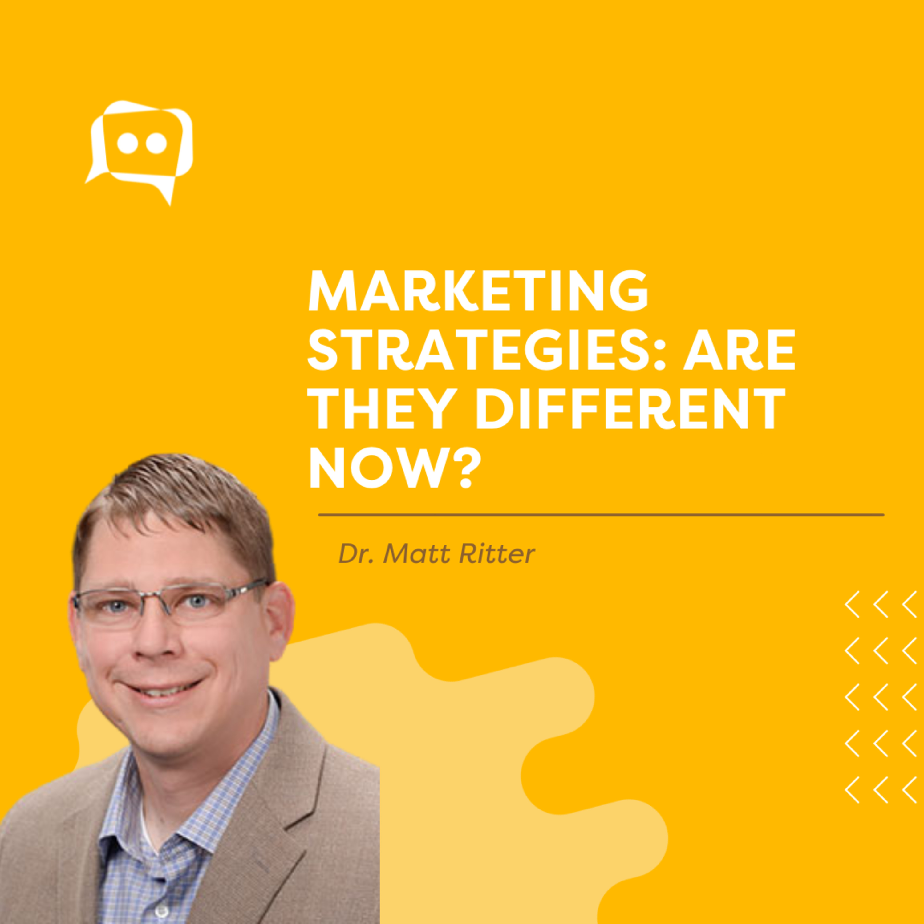 #SHORTS: Marketing strategies: are they different now? With Dr. Matt Ritter episode artwork